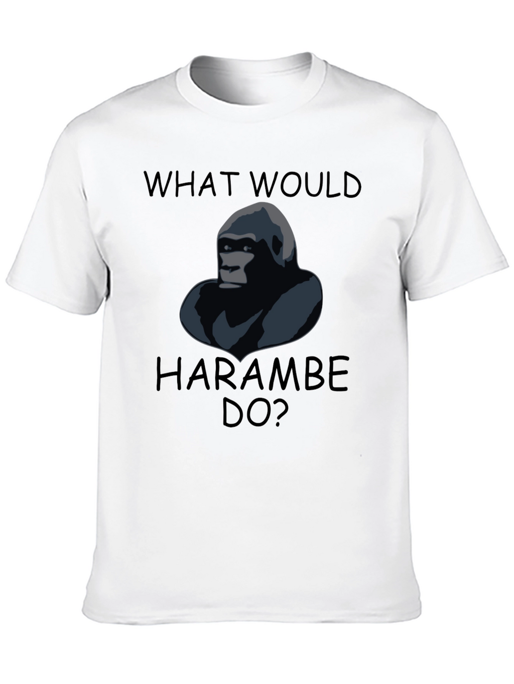 What Would Harambe Do T-Shirt