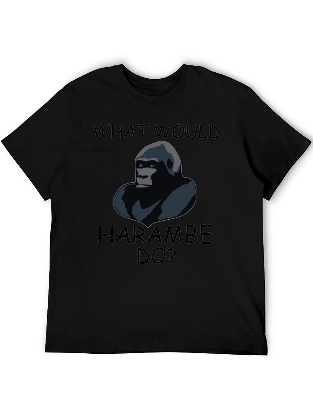 What Would Harambe Do T-Shirt