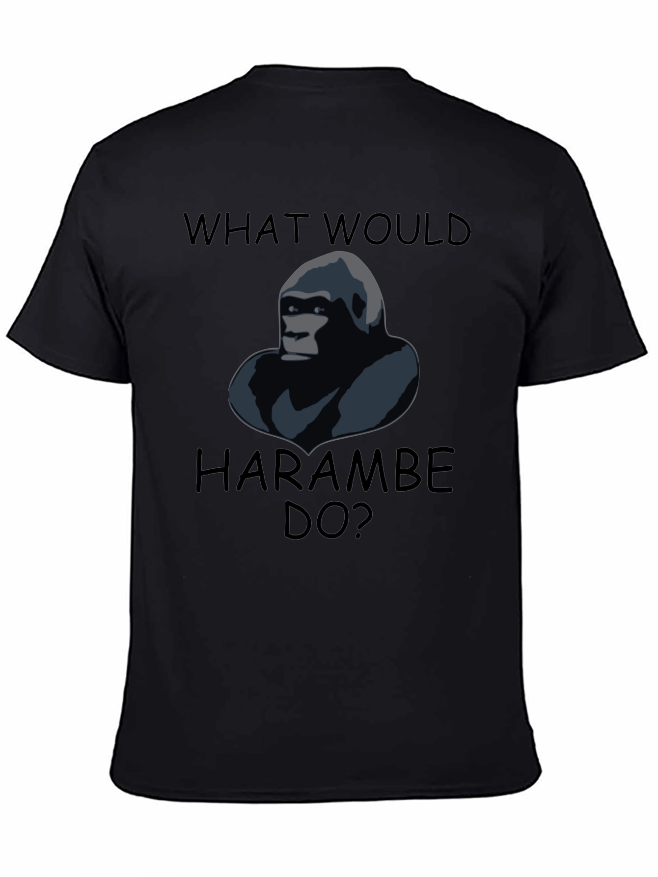 What Would Harambe Do T-Shirt
