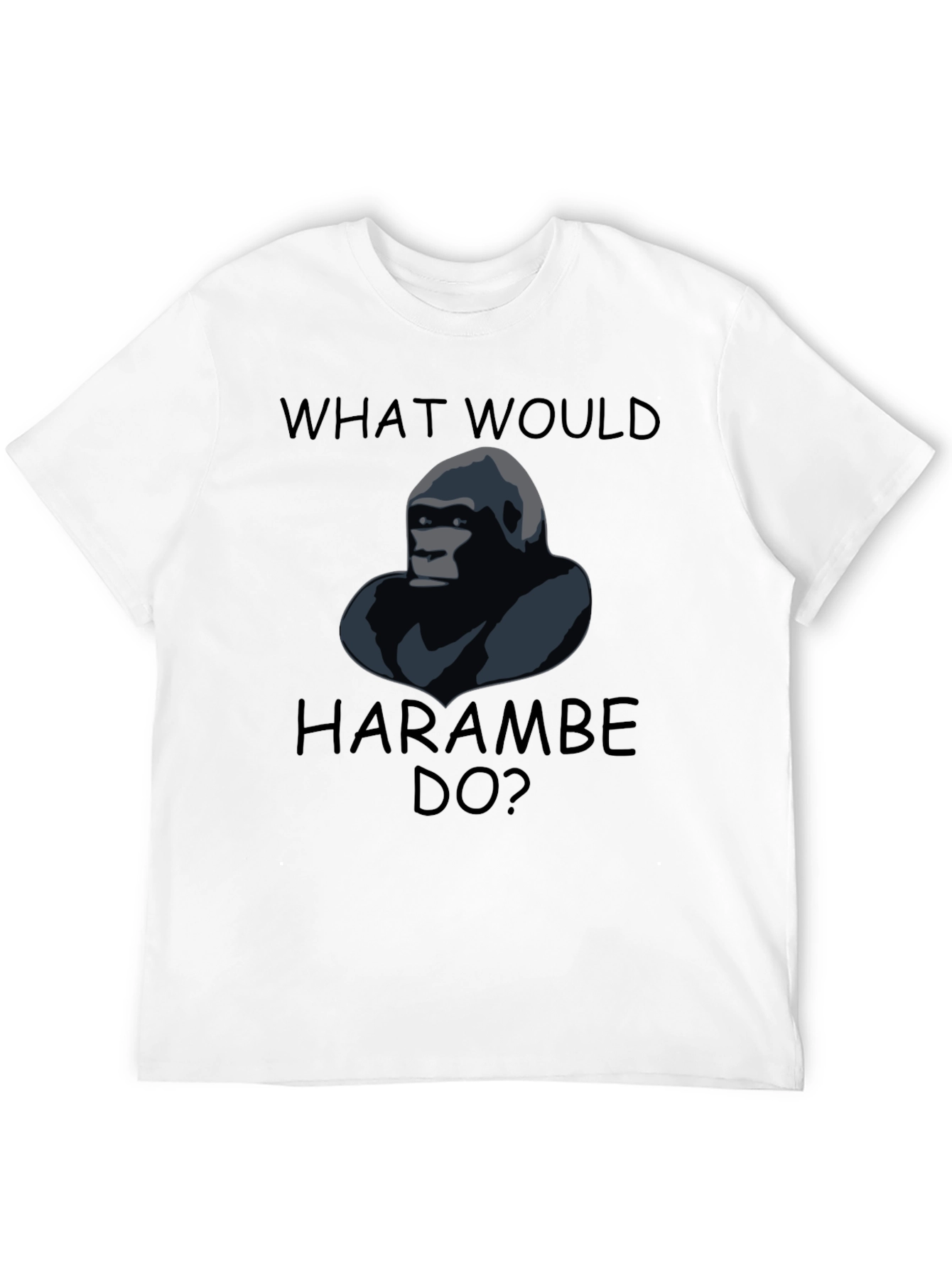 What Would Harambe Do T-Shirt