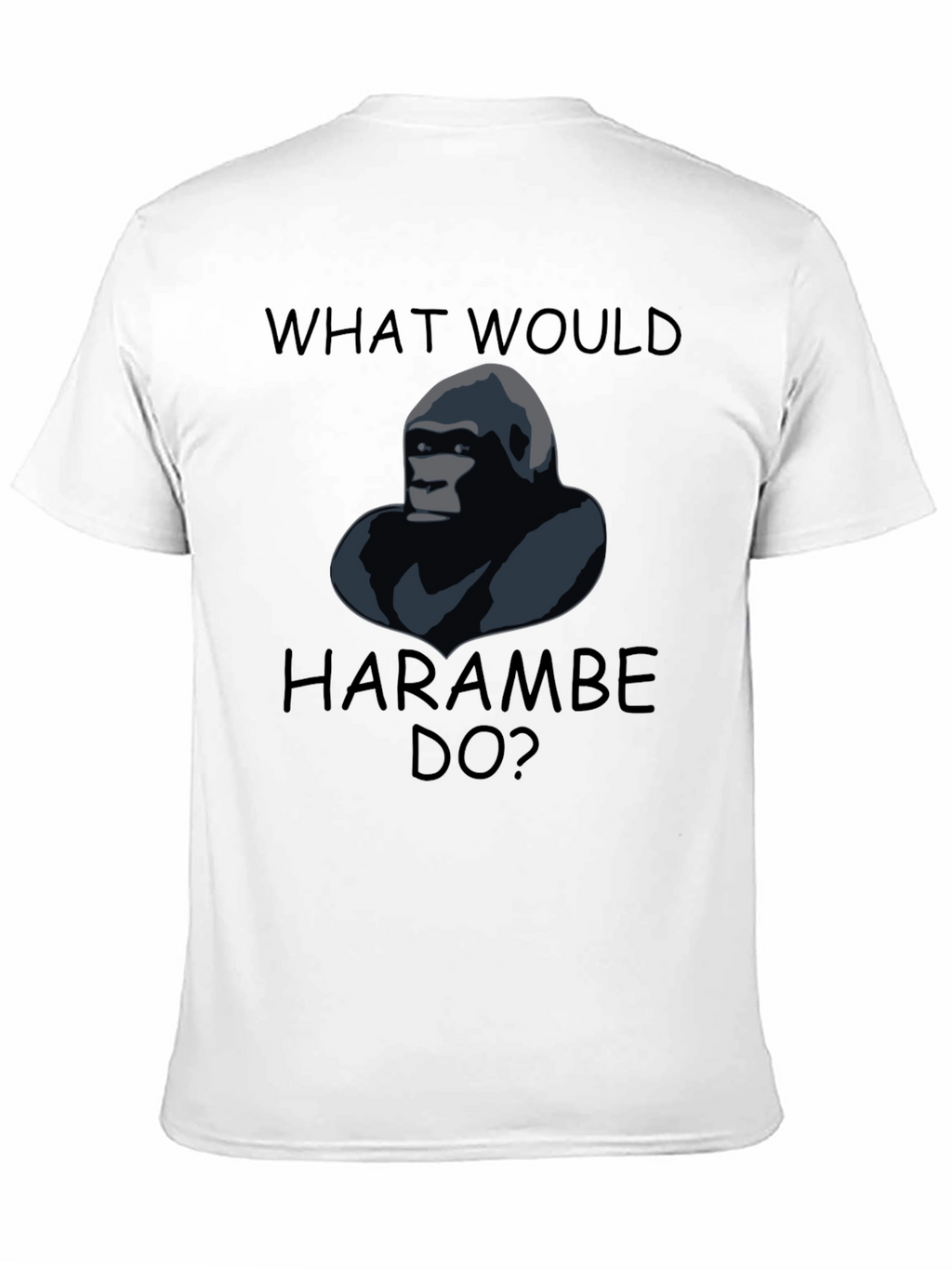 What Would Harambe Do T-Shirt