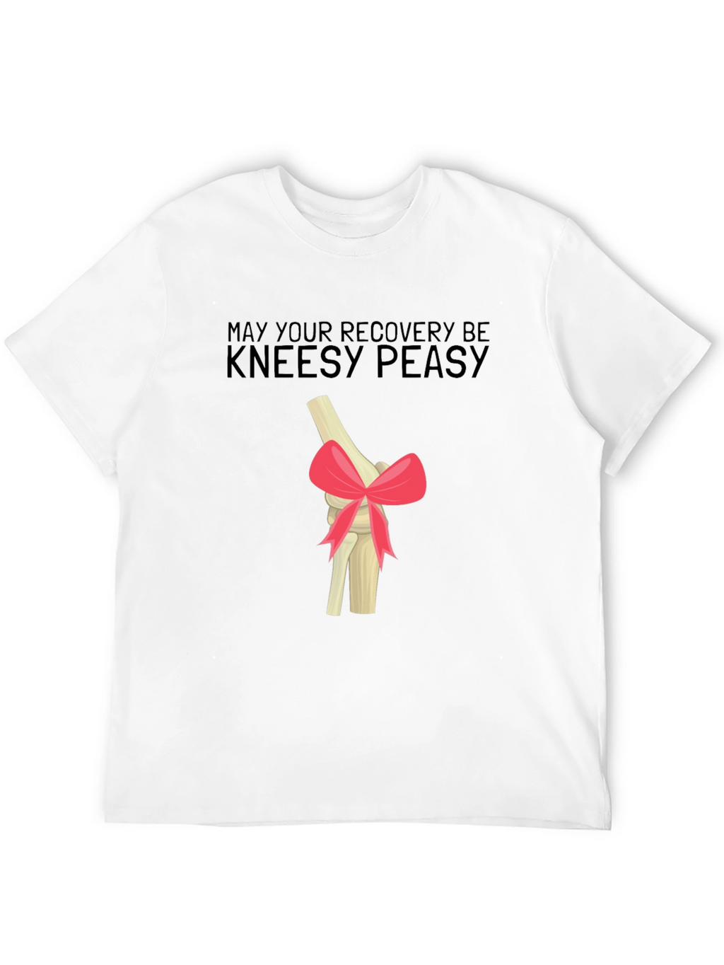 Kneesy Peasy Recovery T-Shirt - Get Well Gift