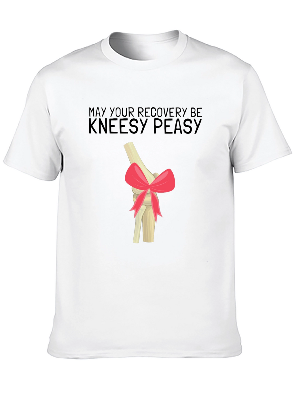 Kneesy Peasy Recovery T-Shirt - Get Well Gift