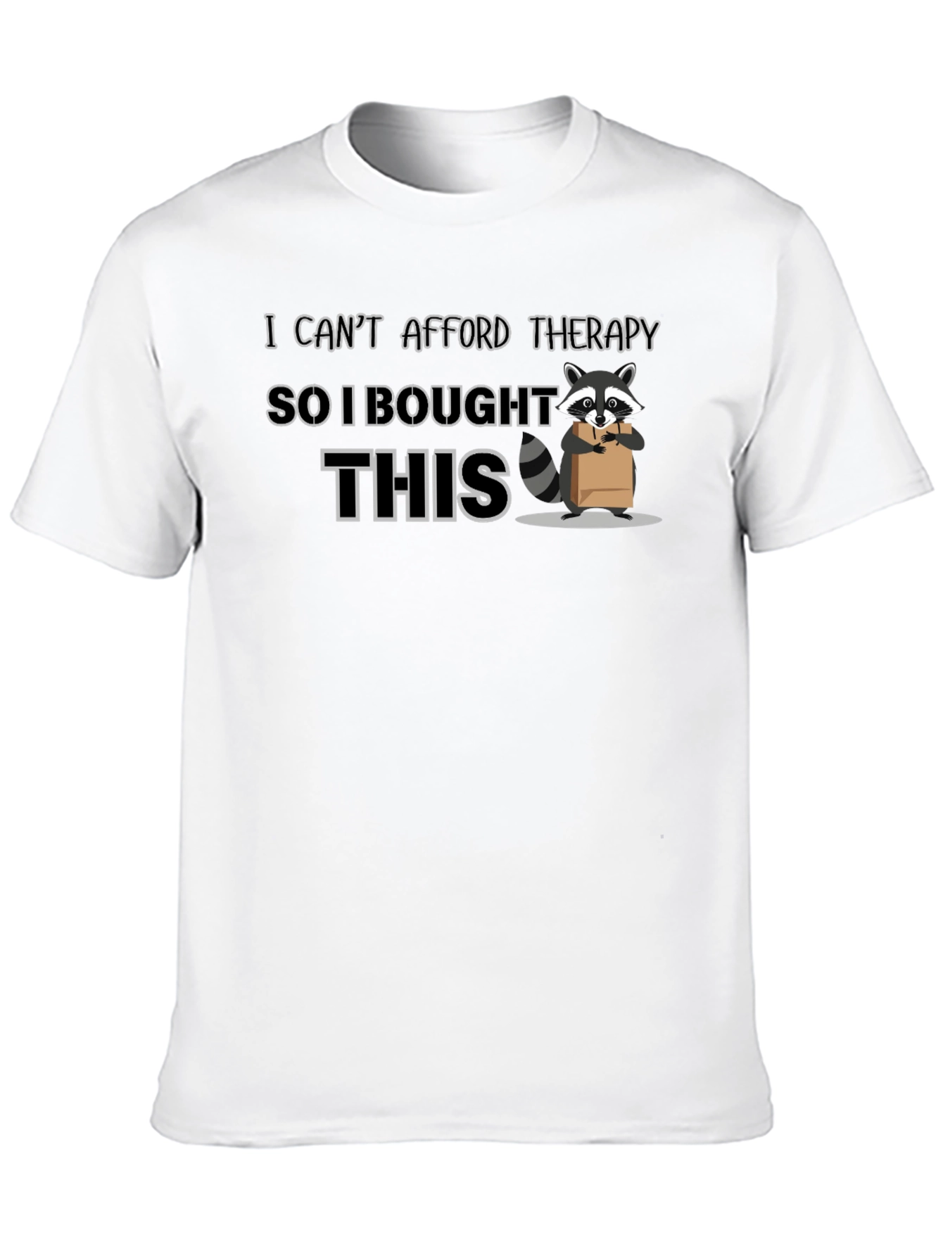 Therapy Substitute T-Shirt: Raccoon Graphic Tee