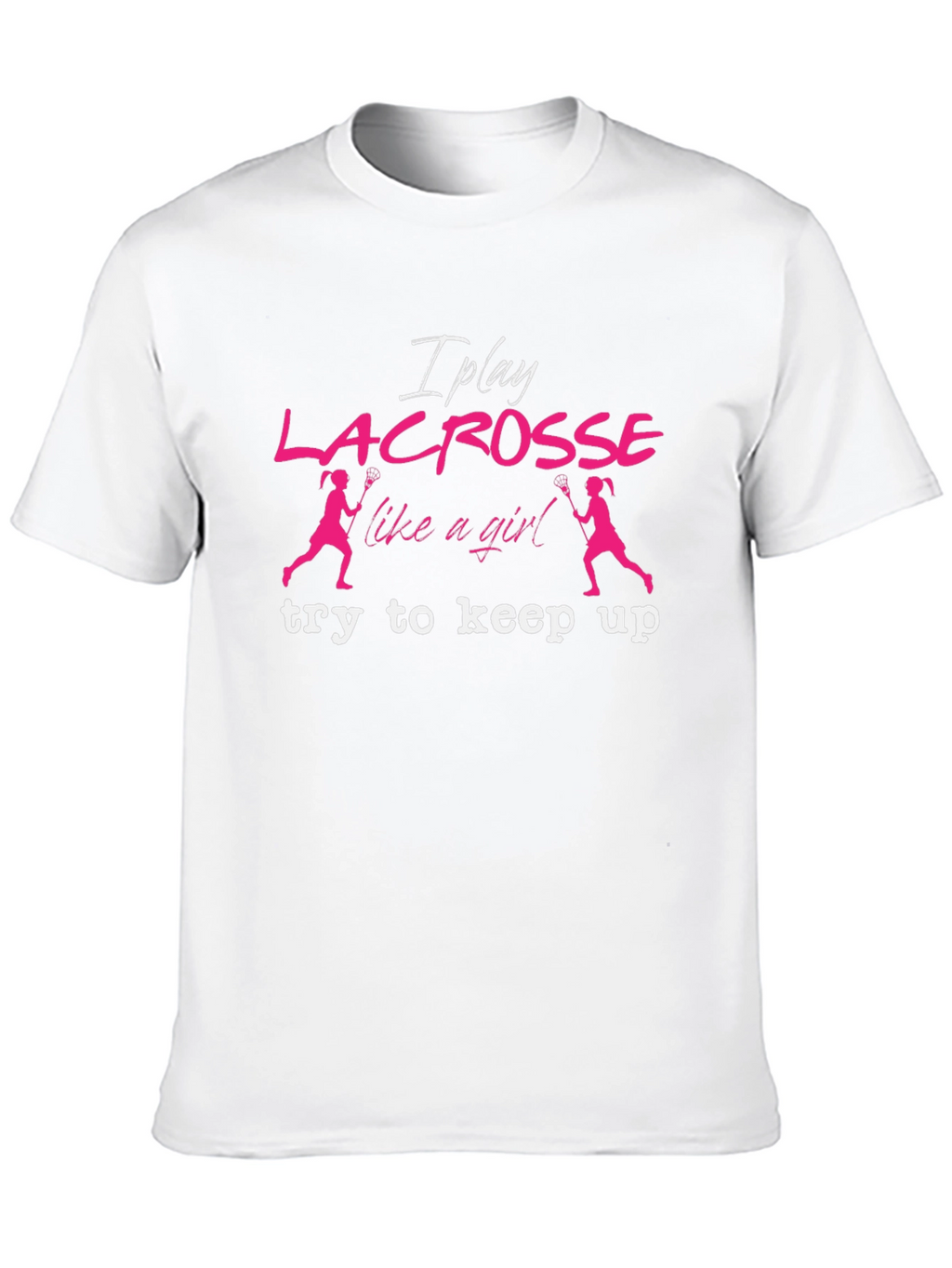 Lacrosse Like A Girl T-Shirt