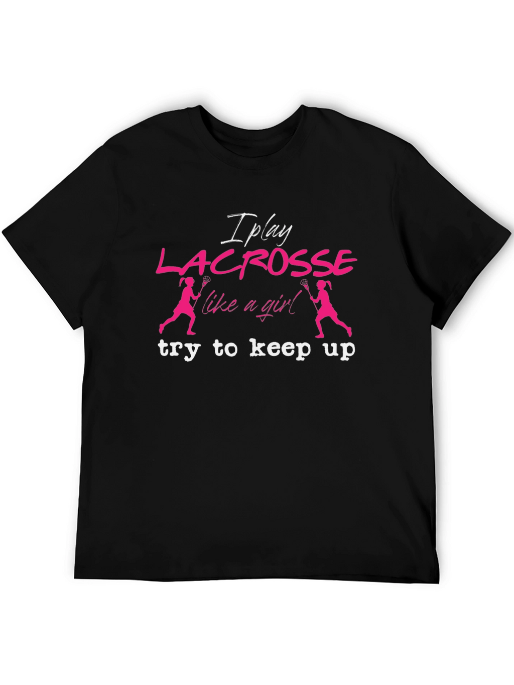 Lacrosse Like A Girl T-Shirt