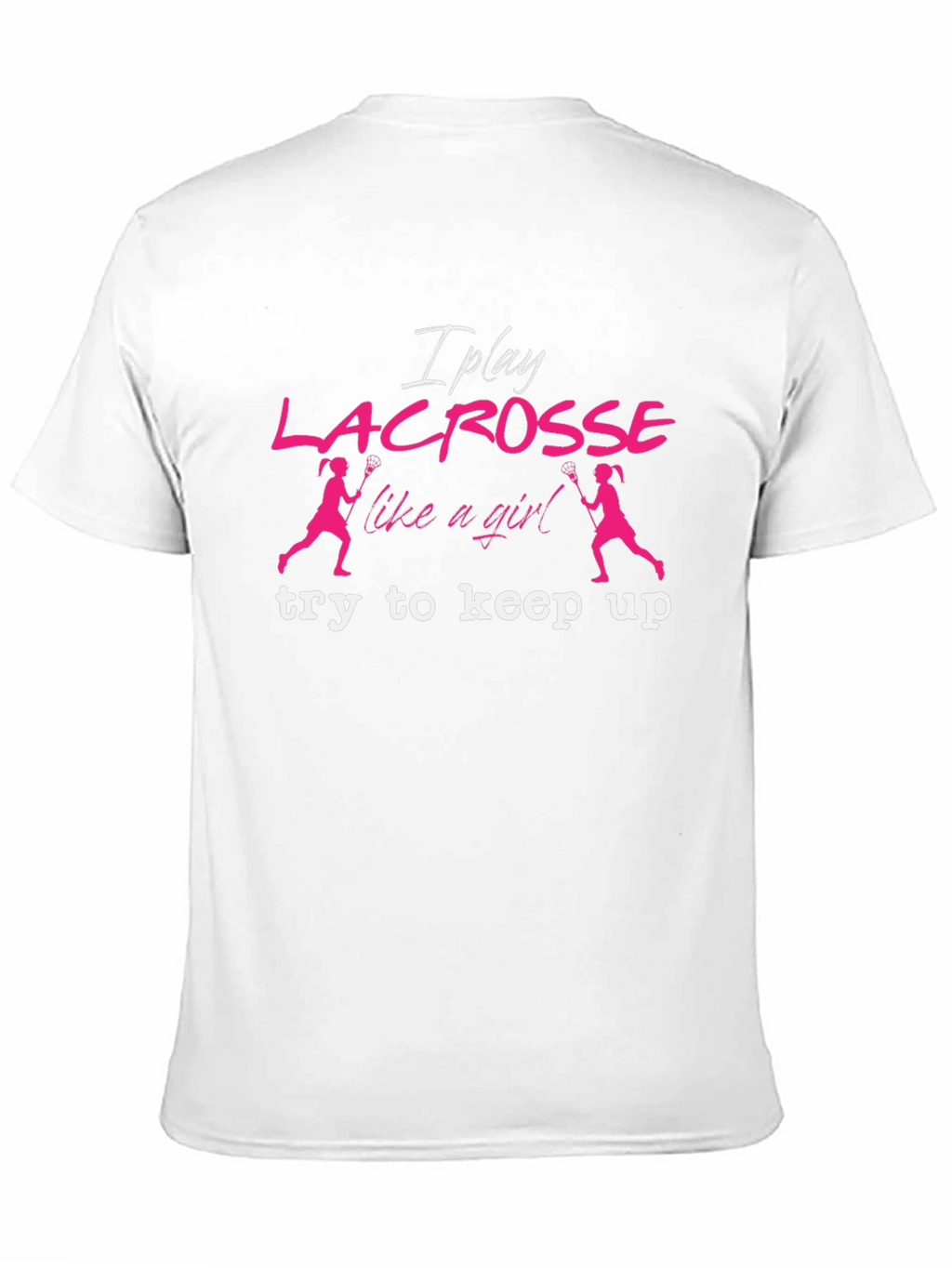 Lacrosse Like A Girl T-Shirt