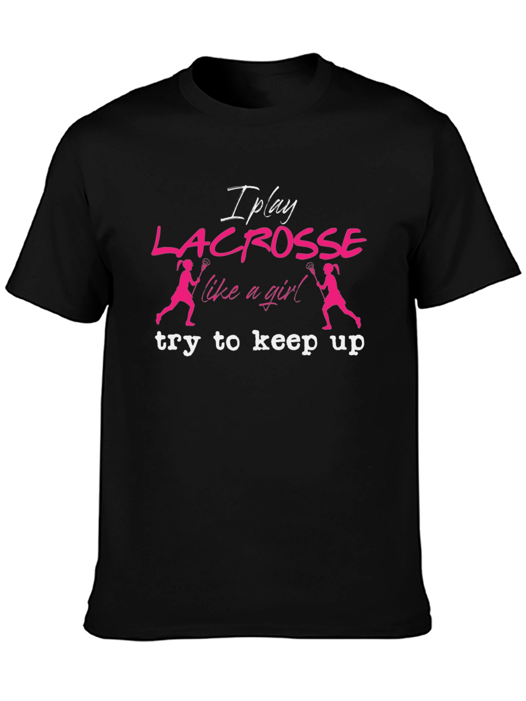 Lacrosse Like A Girl T-Shirt