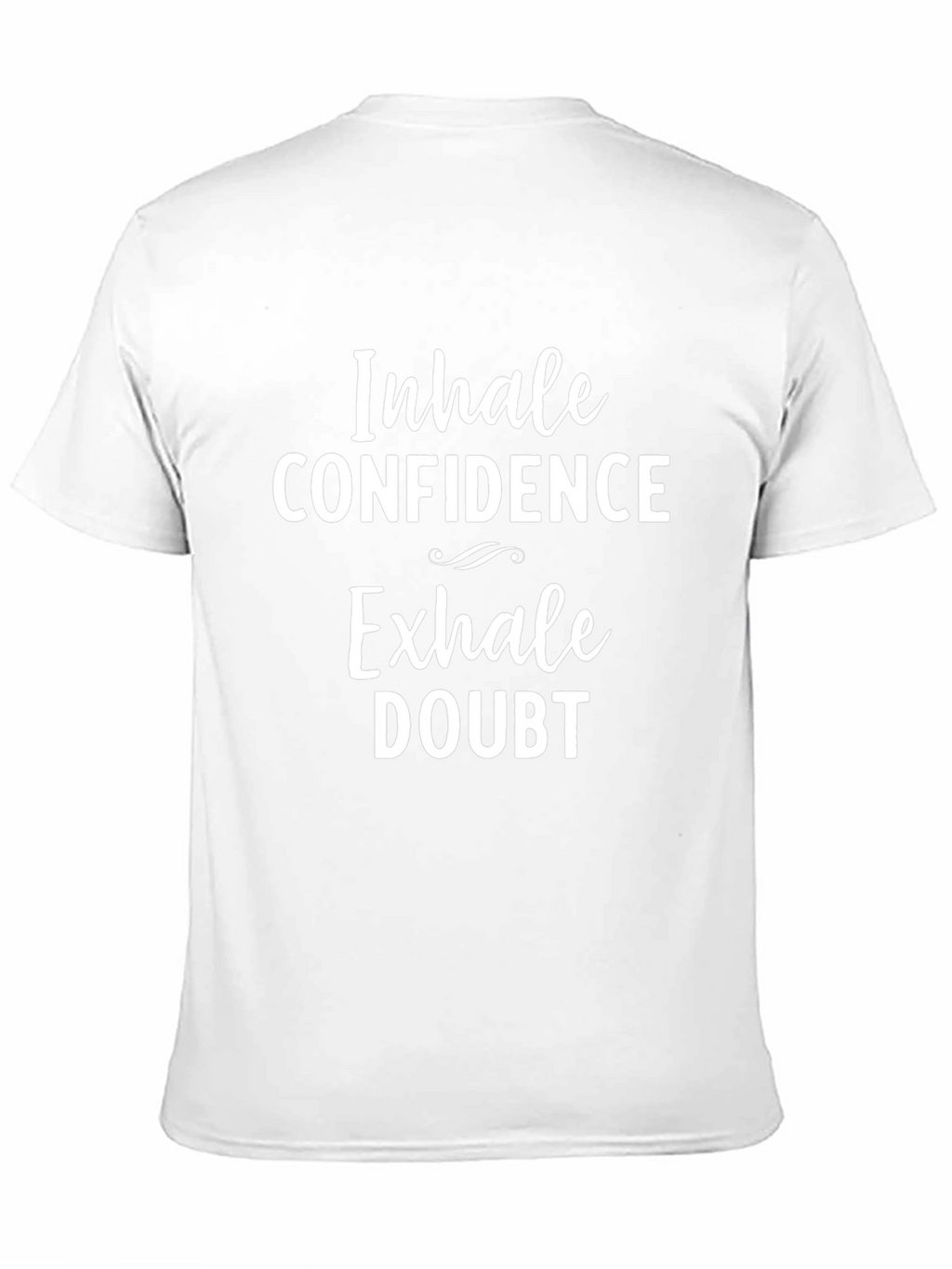 Inhale Confidence Exhale Doubt Graphic Tee