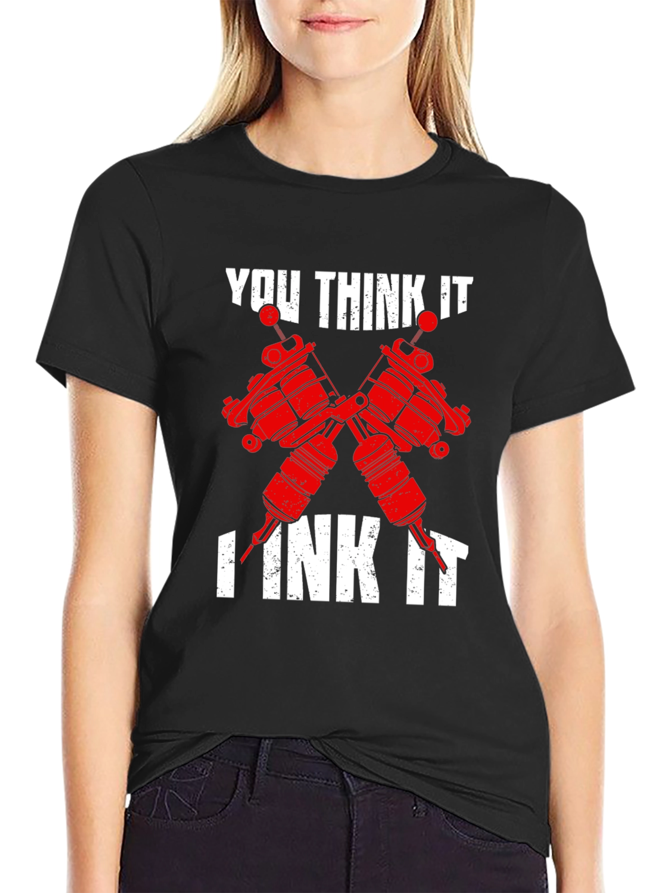 You Think It I Ink It - Tattoo Artist T-Shirt