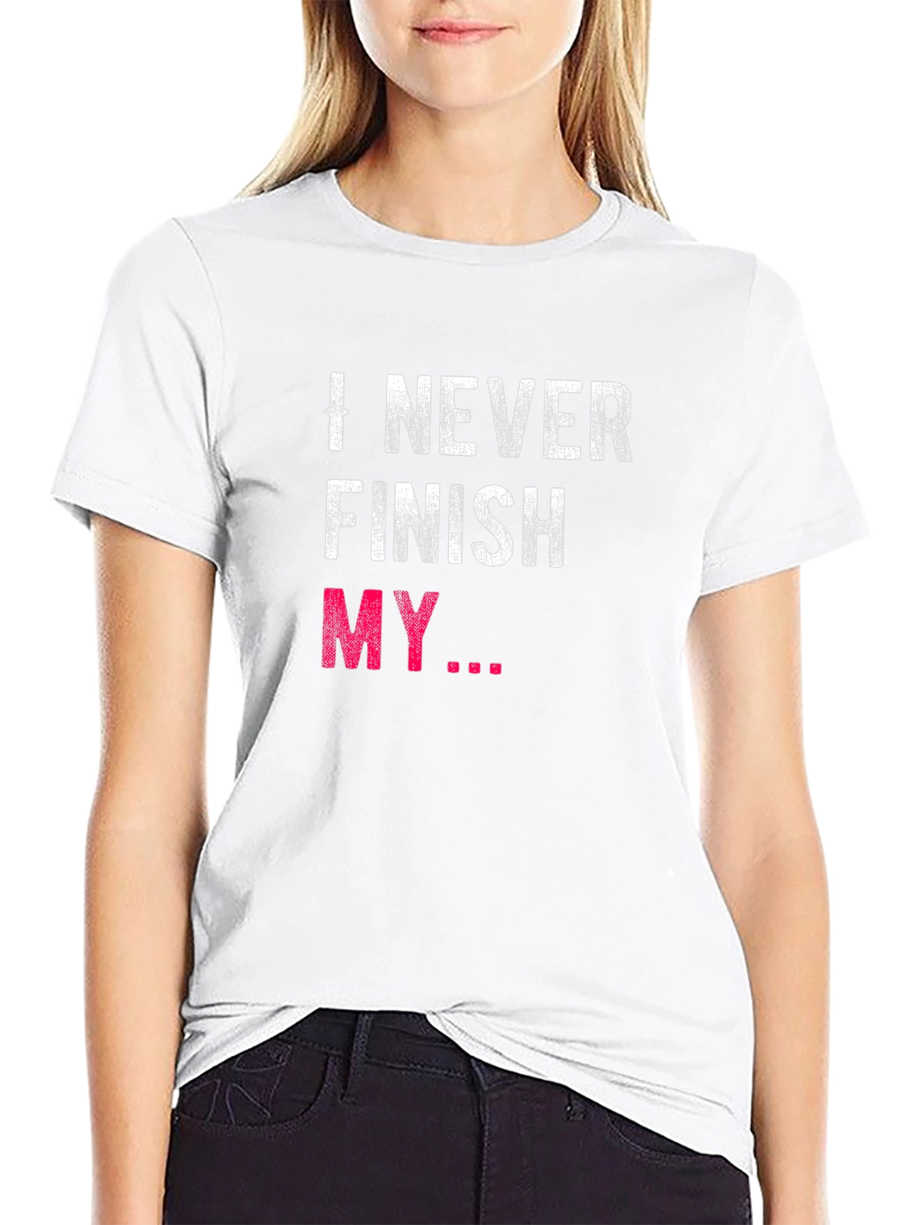 I Never Finish My... Graphic Tee