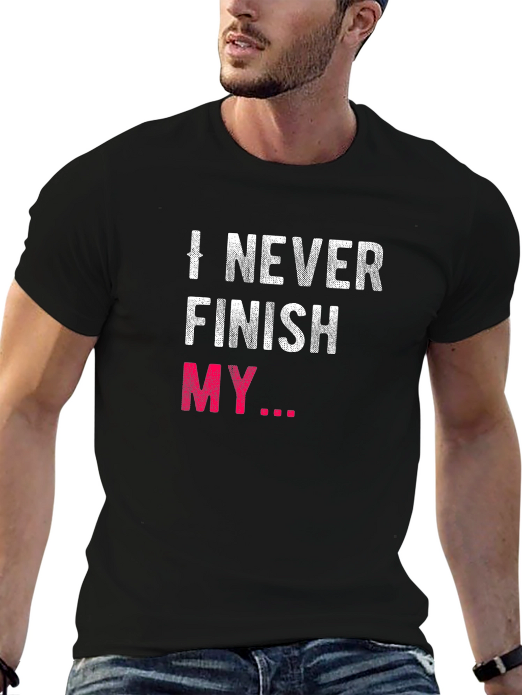 I Never Finish My... Graphic Tee