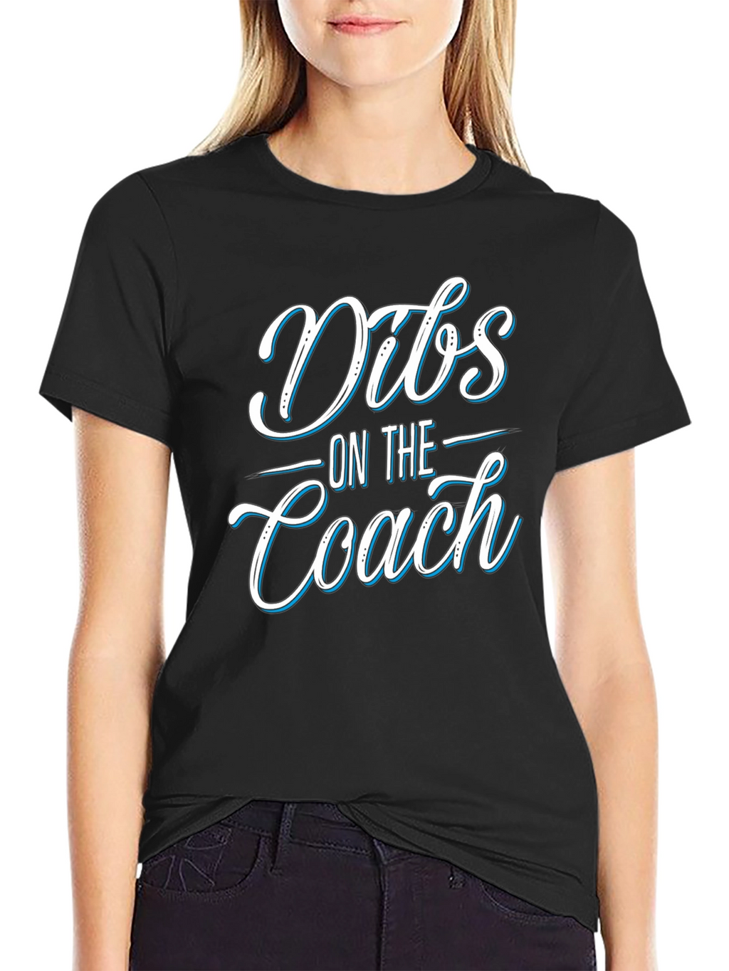 Dibs On The Coach T-Shirt - Novelty Apparel
