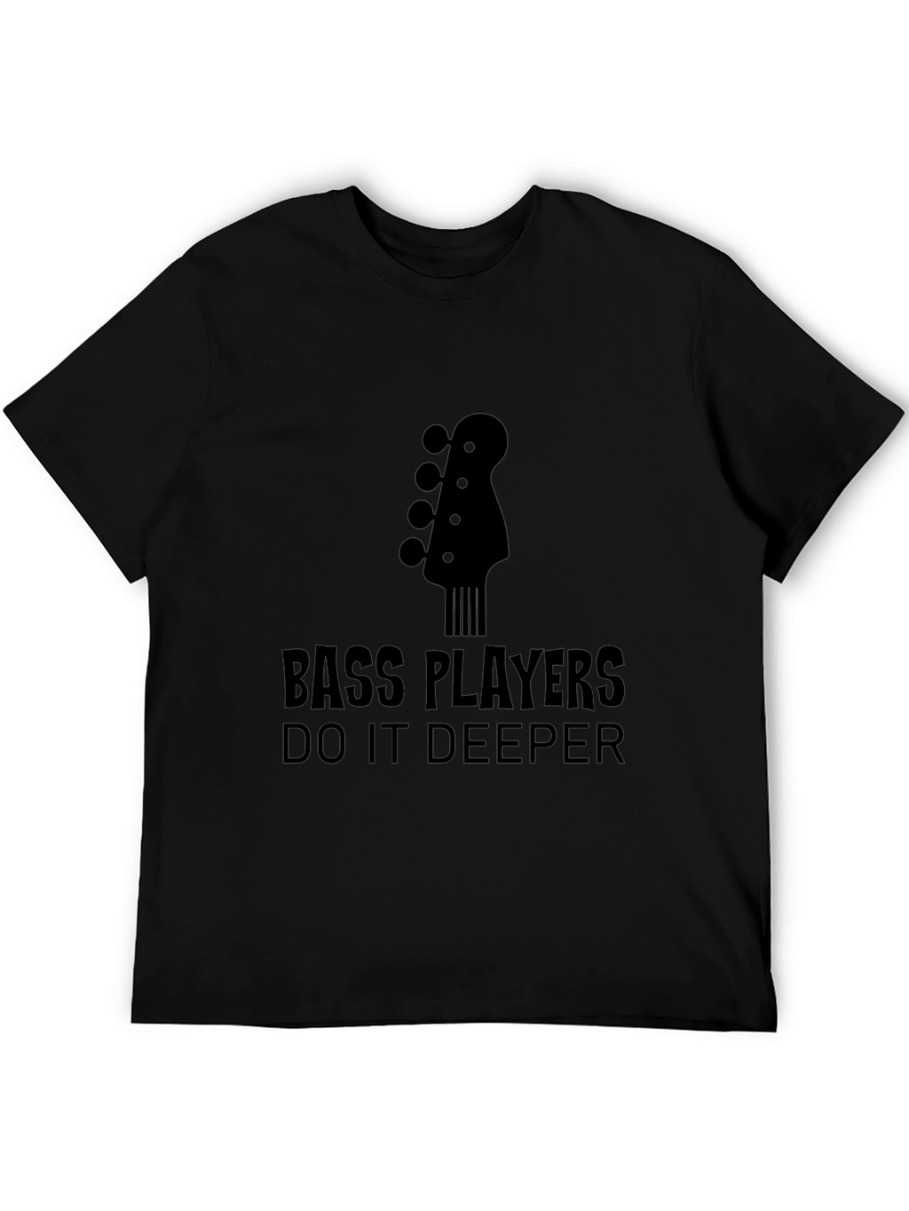 Bass Players Do It Deeper Black T-Shirt