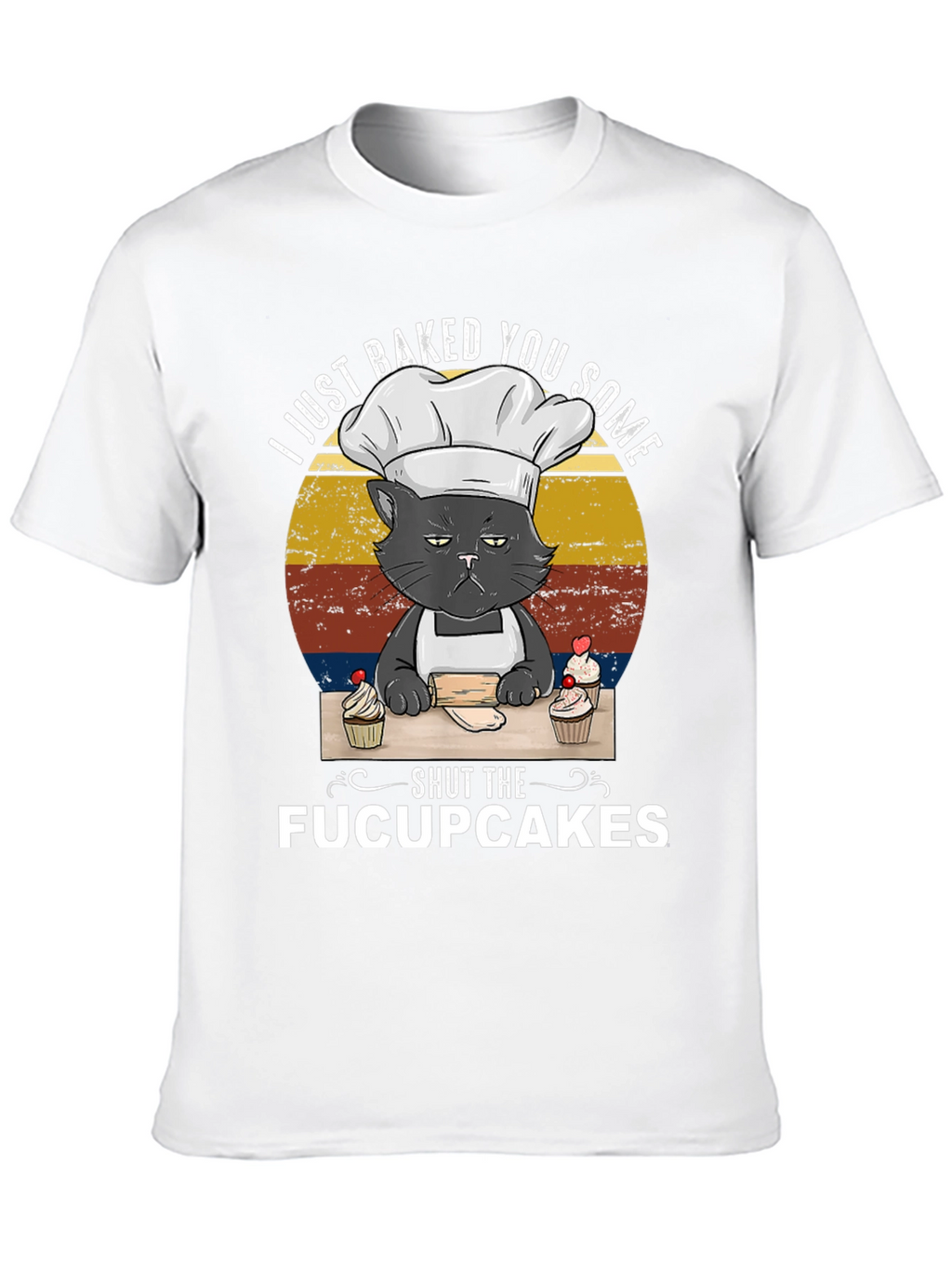 Funny Cat Baker T-Shirt - Shut The Fucupcakes