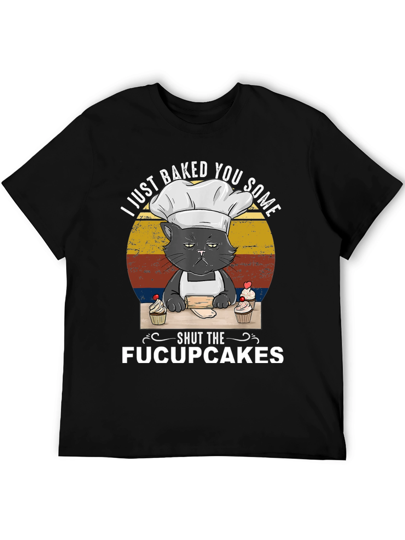 Funny Cat Baker T-Shirt - Shut The Fucupcakes