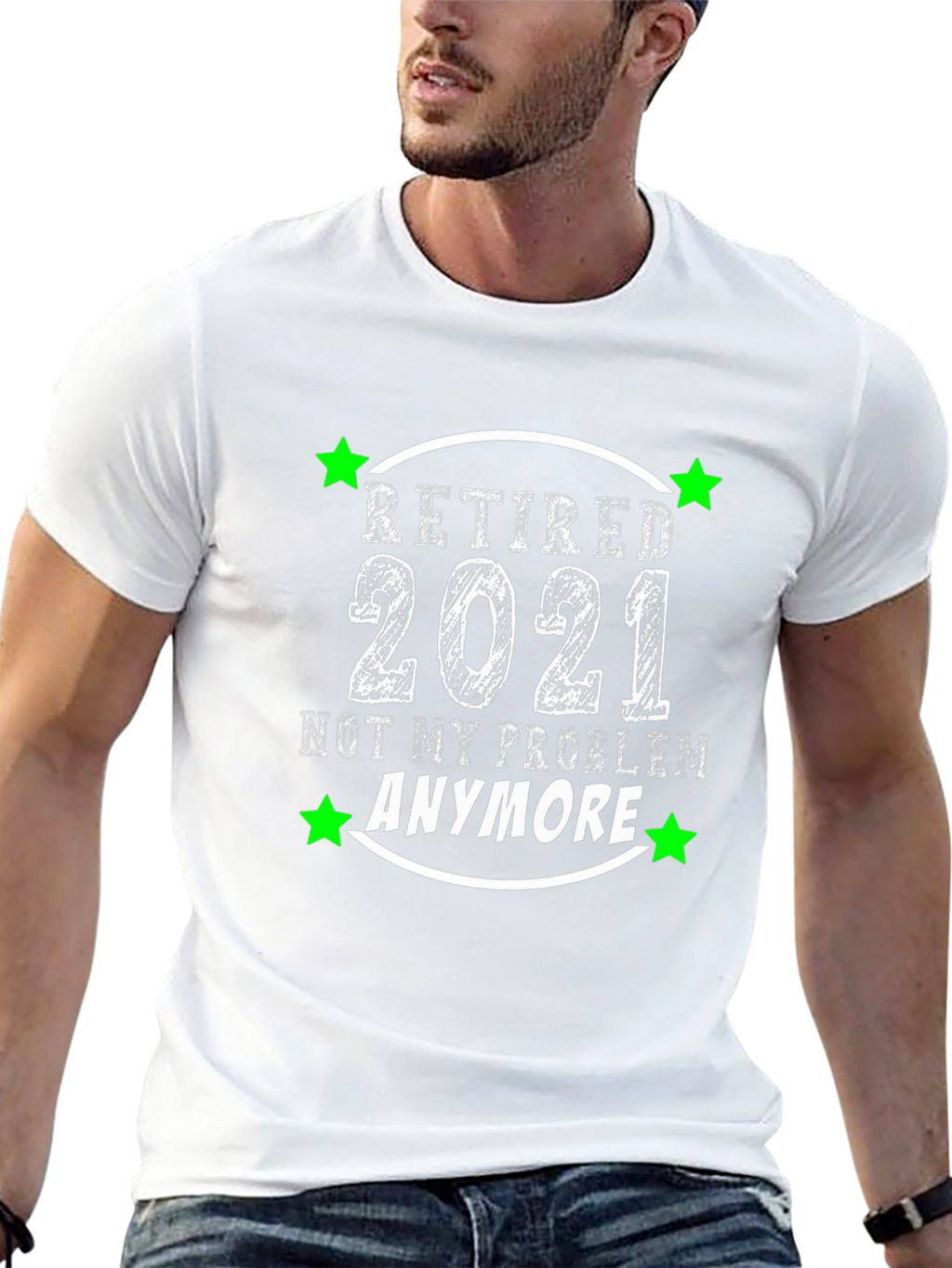 Retired 2021 T-Shirt - Not My Problem Anymore!