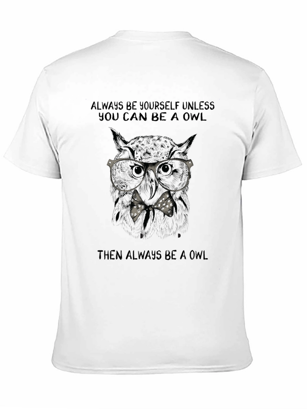 Always Be An Owl T-Shirt