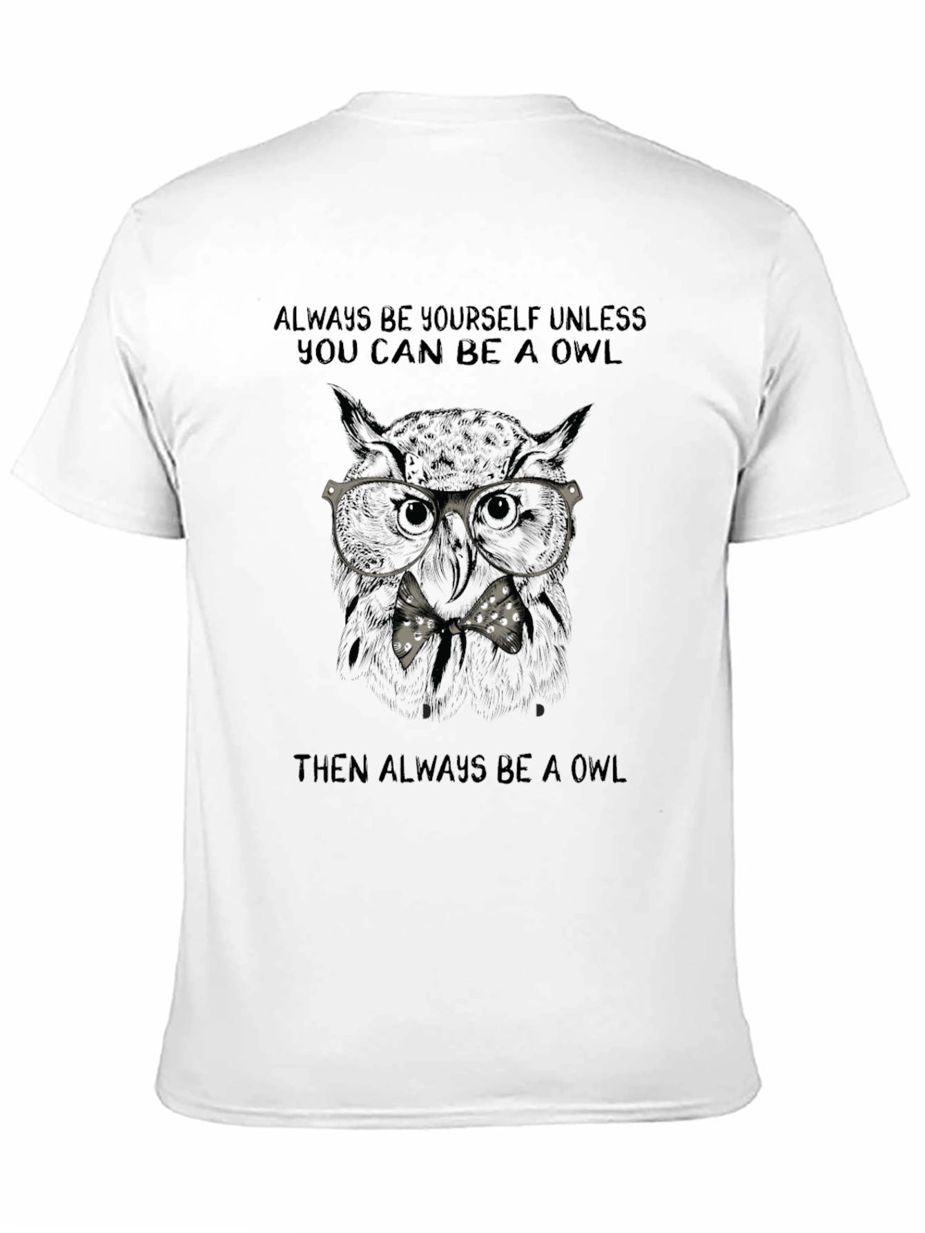 Always Be An Owl T-Shirt
