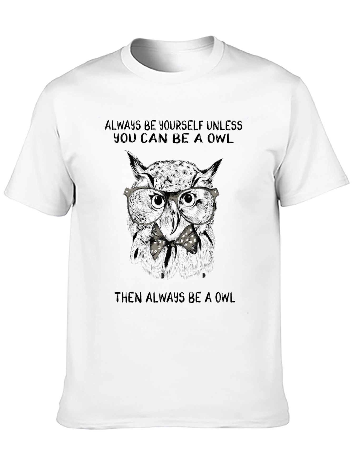 Always Be An Owl T-Shirt