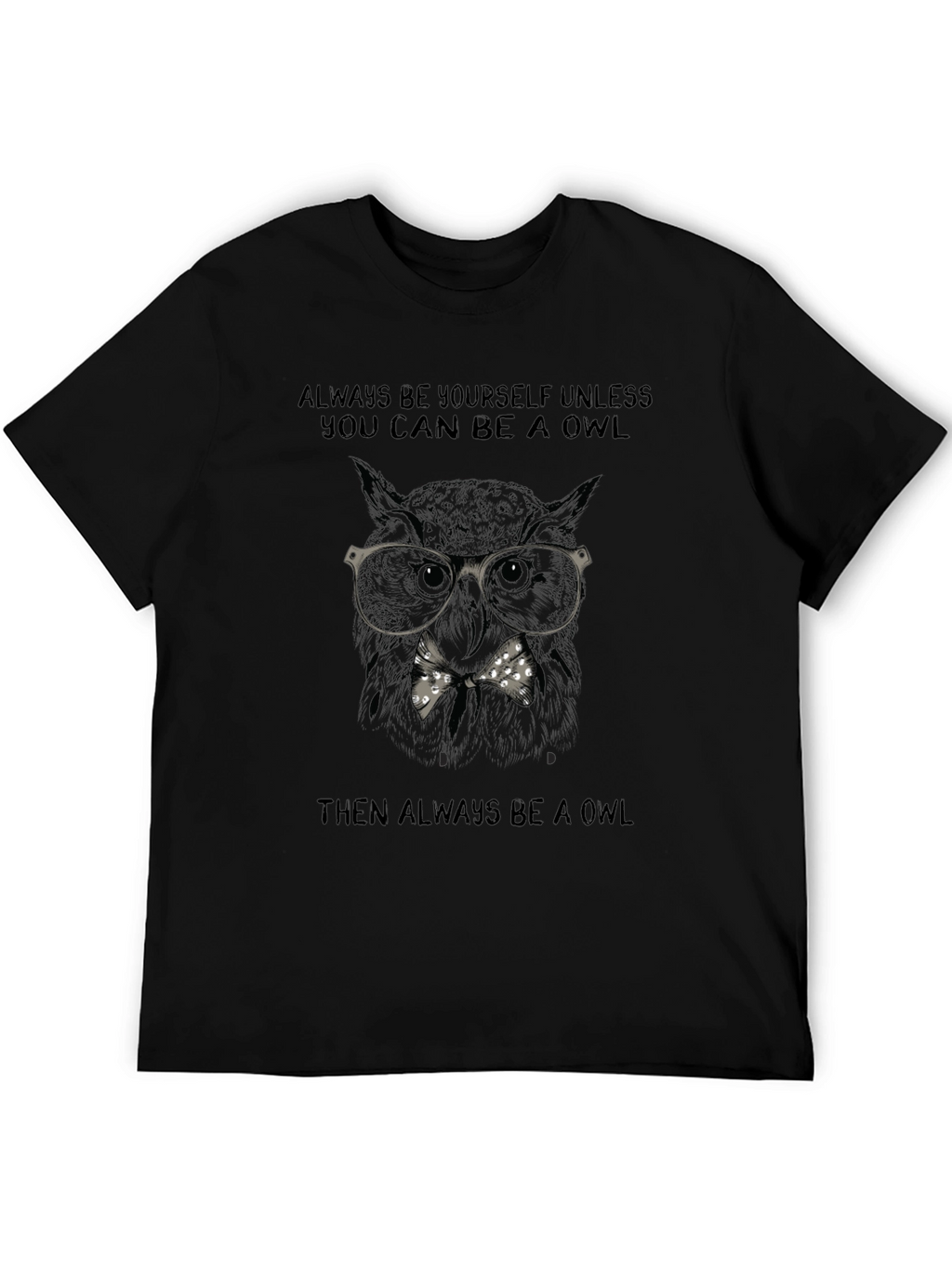 Always Be An Owl T-Shirt