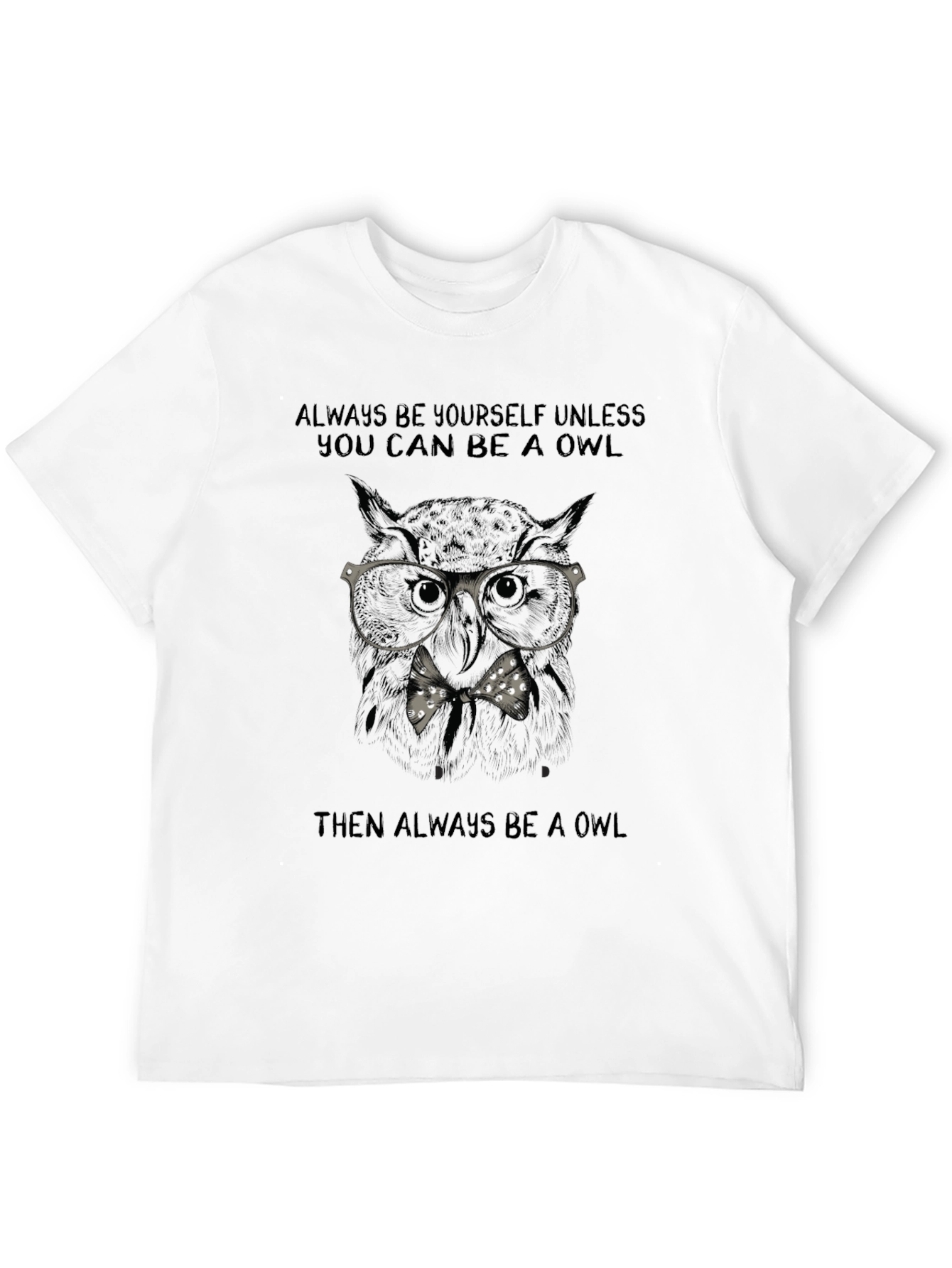 Always Be An Owl T-Shirt