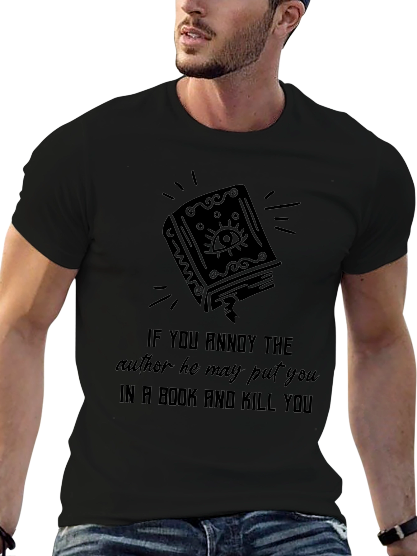Annoy Author Book Kill You T-Shirt