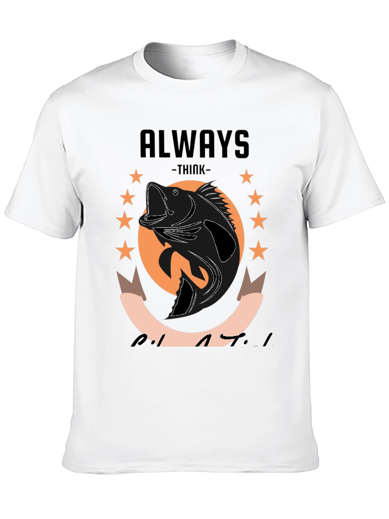 Always Think Like a Bass T-Shirt