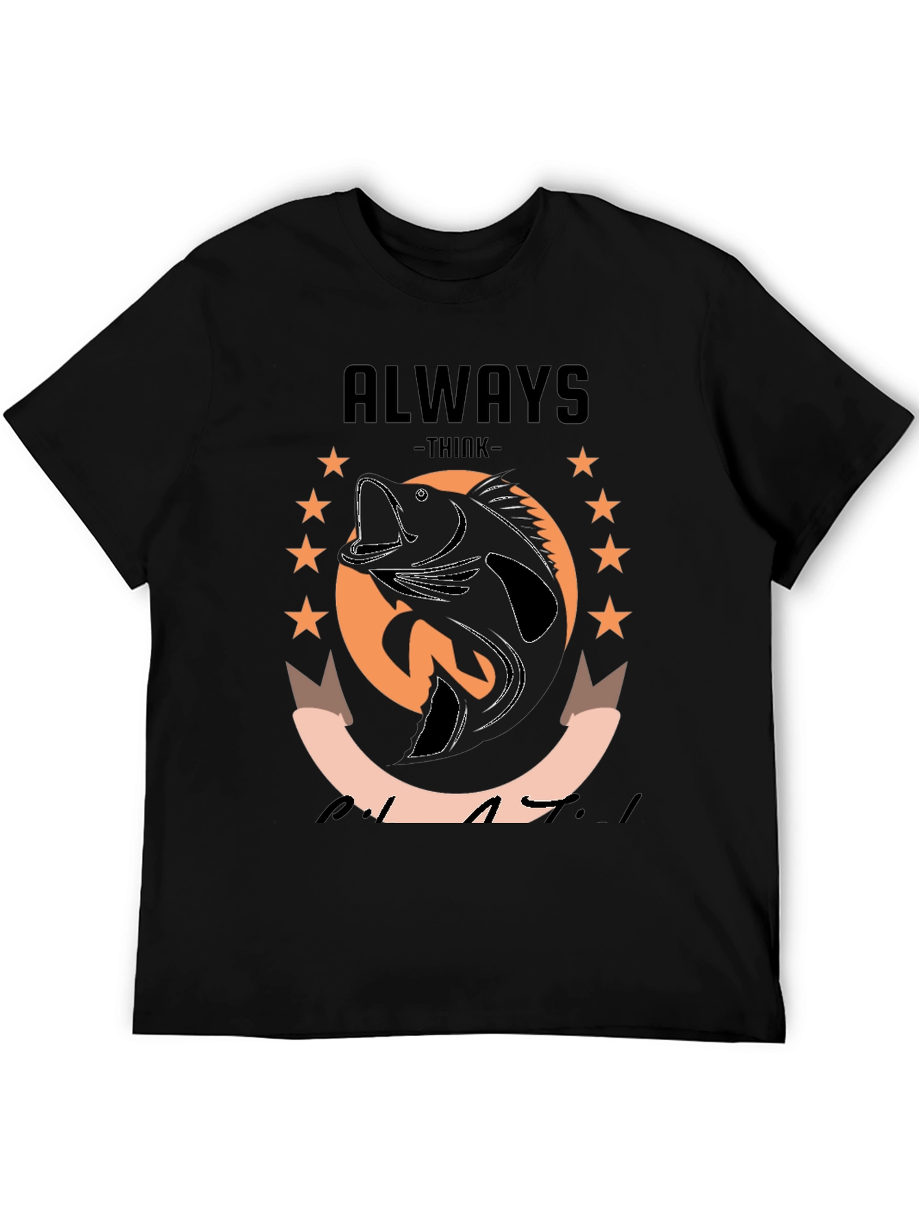 Always Think Like a Bass T-Shirt
