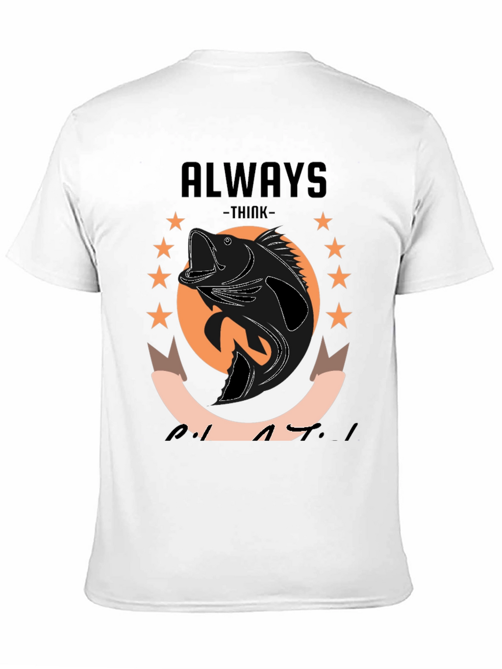 Always Think Like a Bass T-Shirt