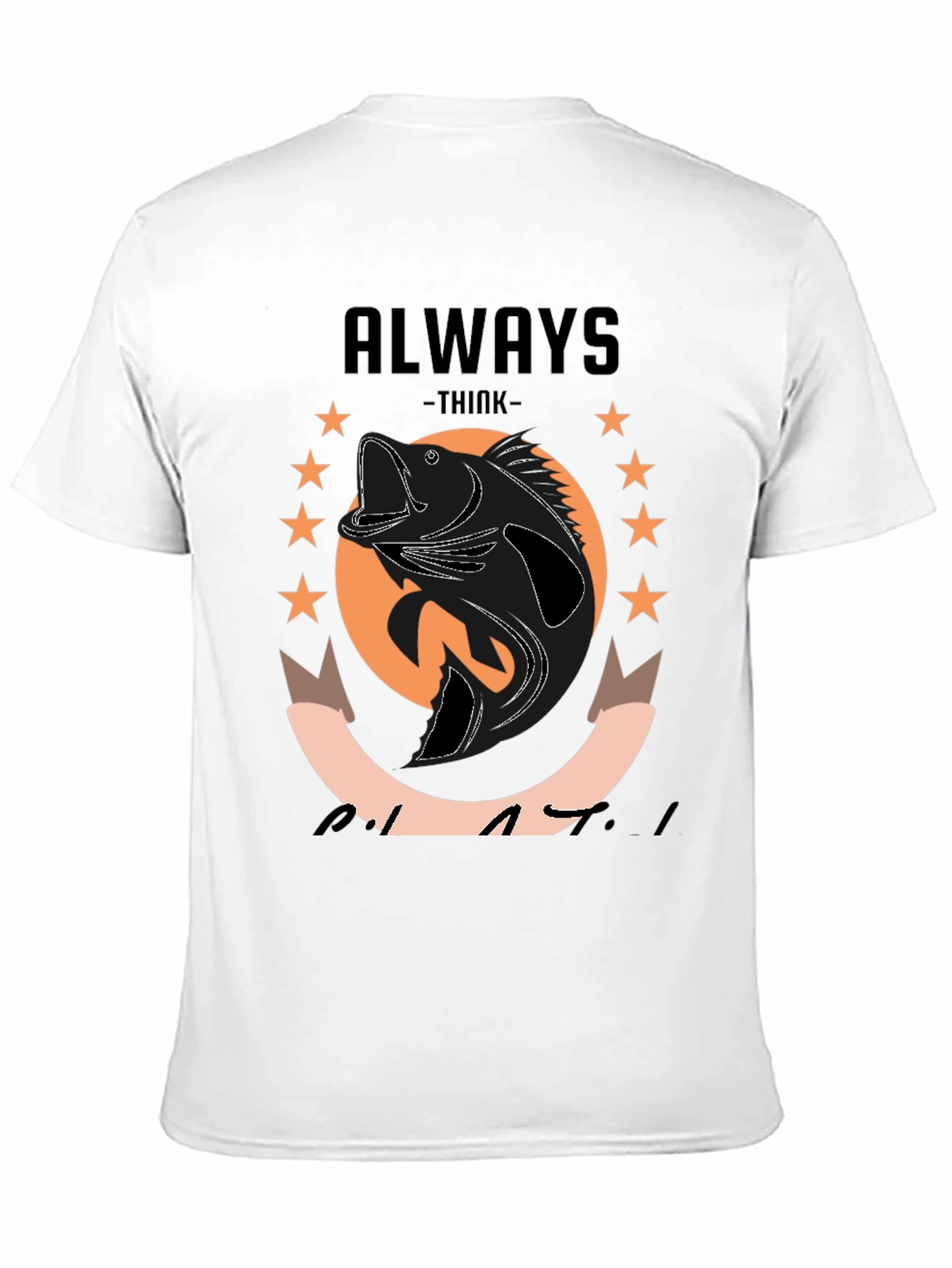 Always Think Like a Bass T-Shirt