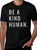 Be A Kind Human T-Shirt - Positive Message Tee