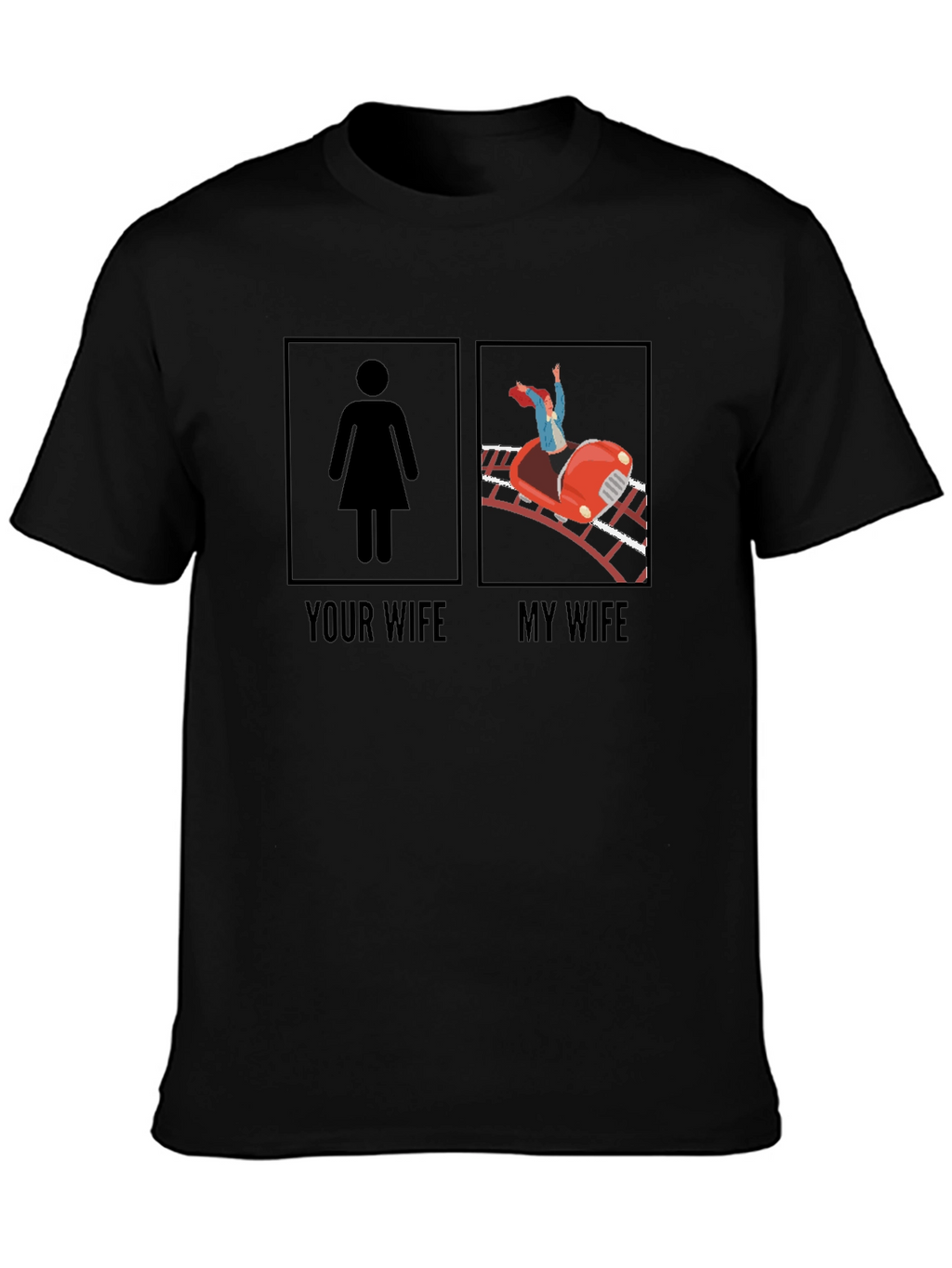 Funny Your Wife vs. My Wife Graphic Tee
