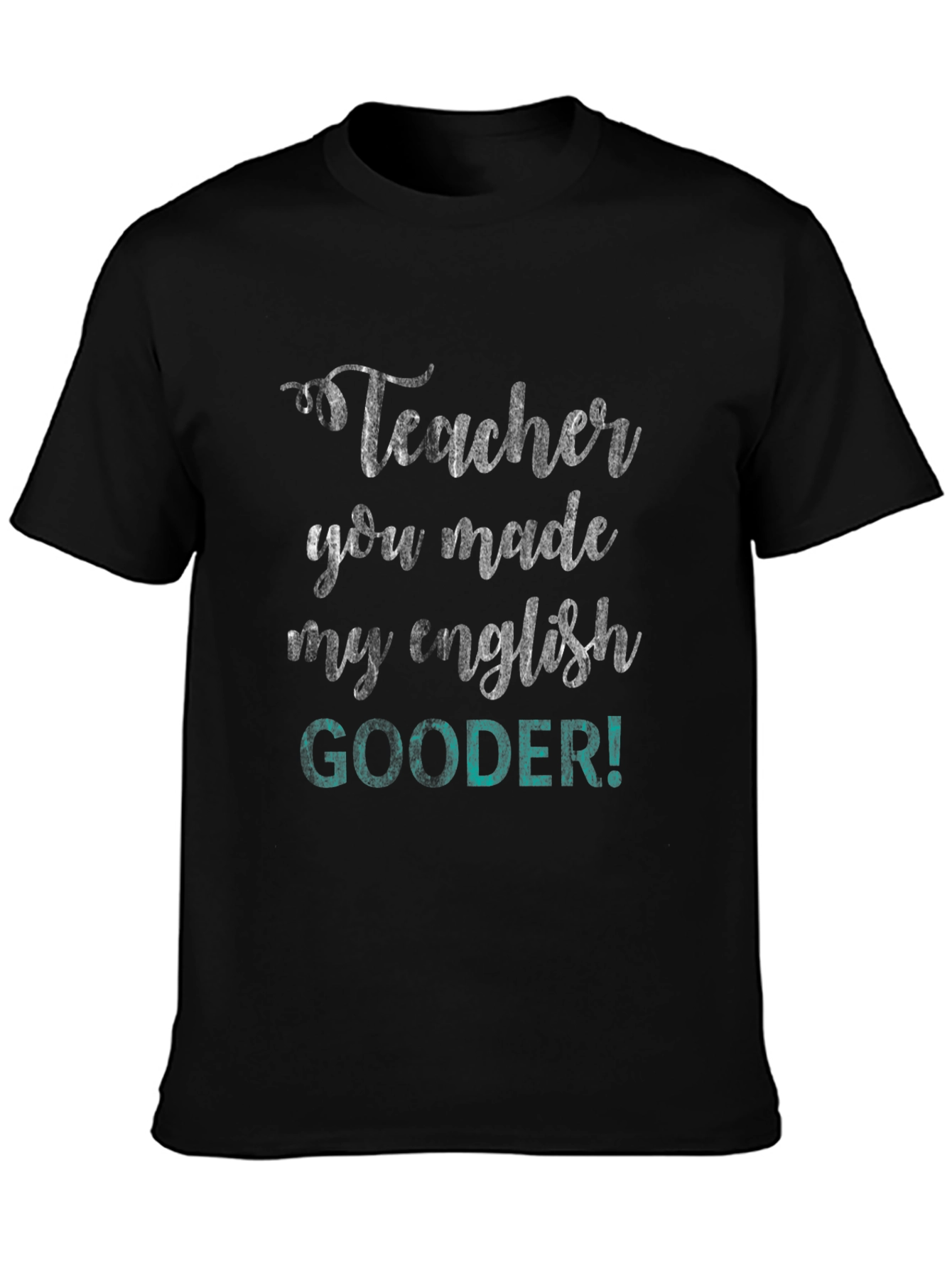 Teacher Gooder Graphic Tee