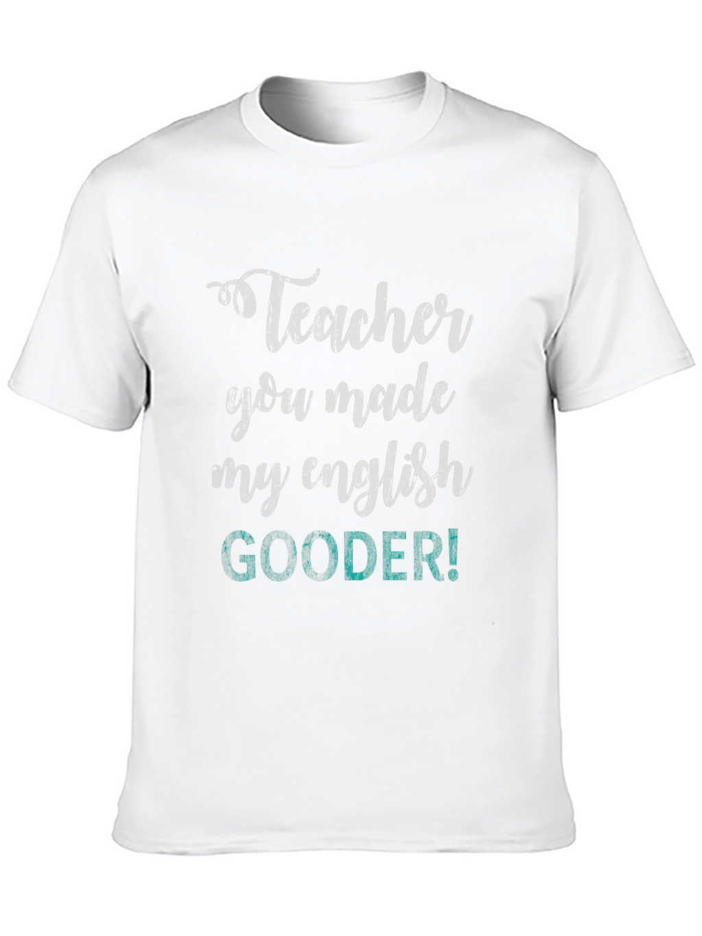 Teacher Gooder Graphic Tee