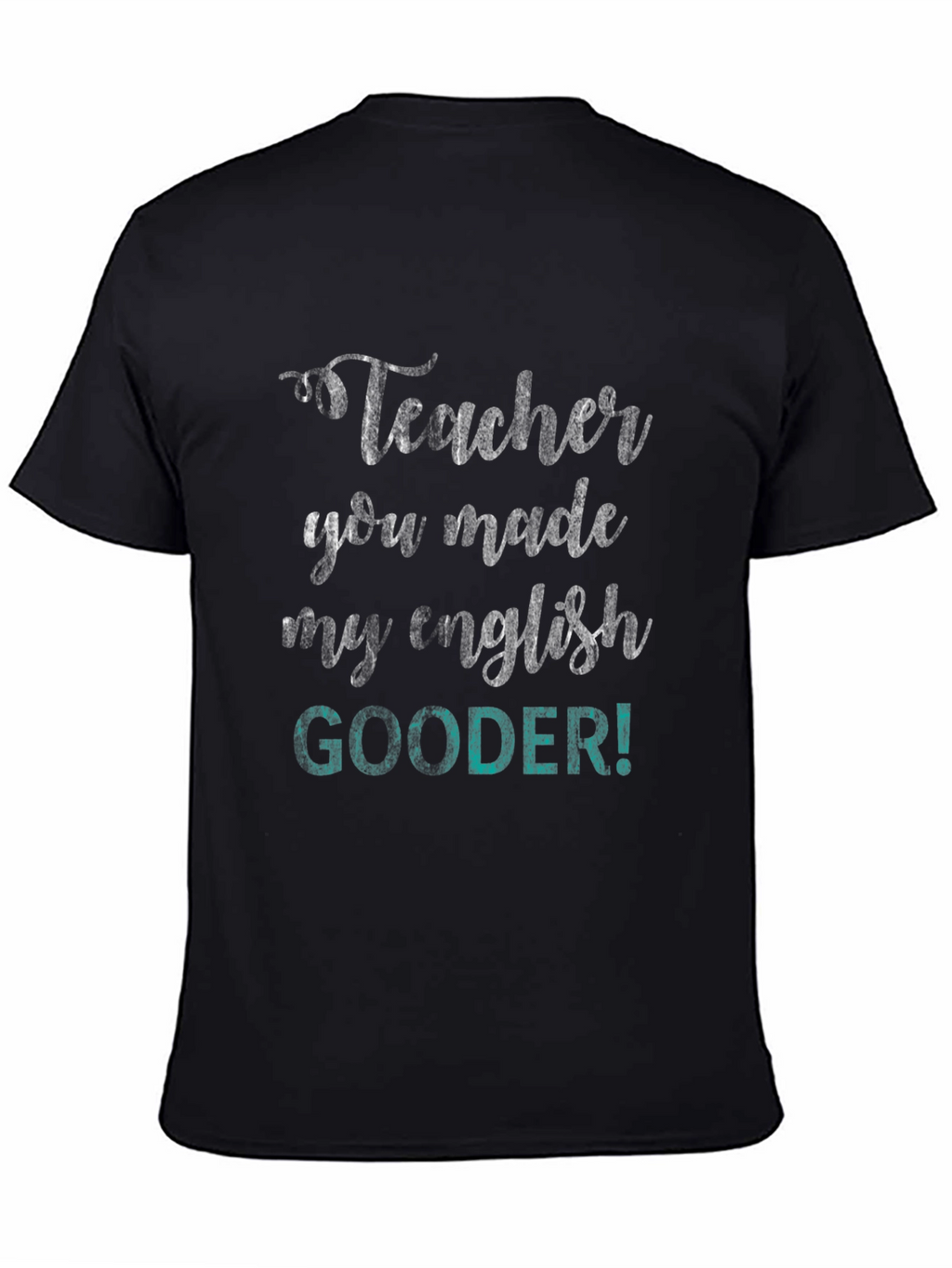 Teacher Gooder Graphic Tee