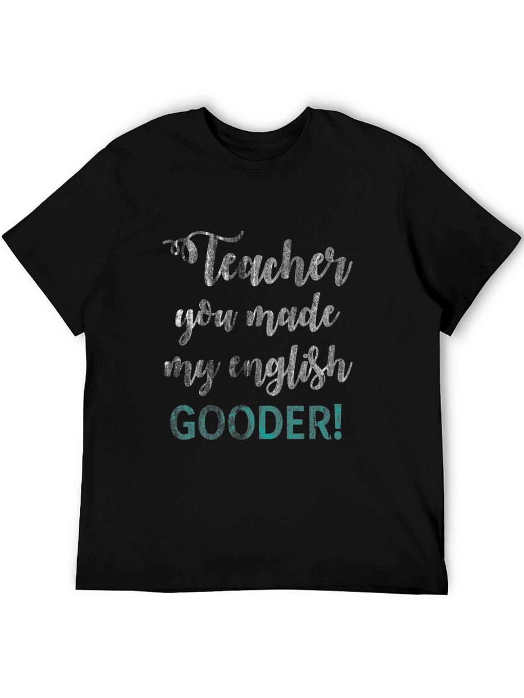 Teacher Gooder Graphic Tee