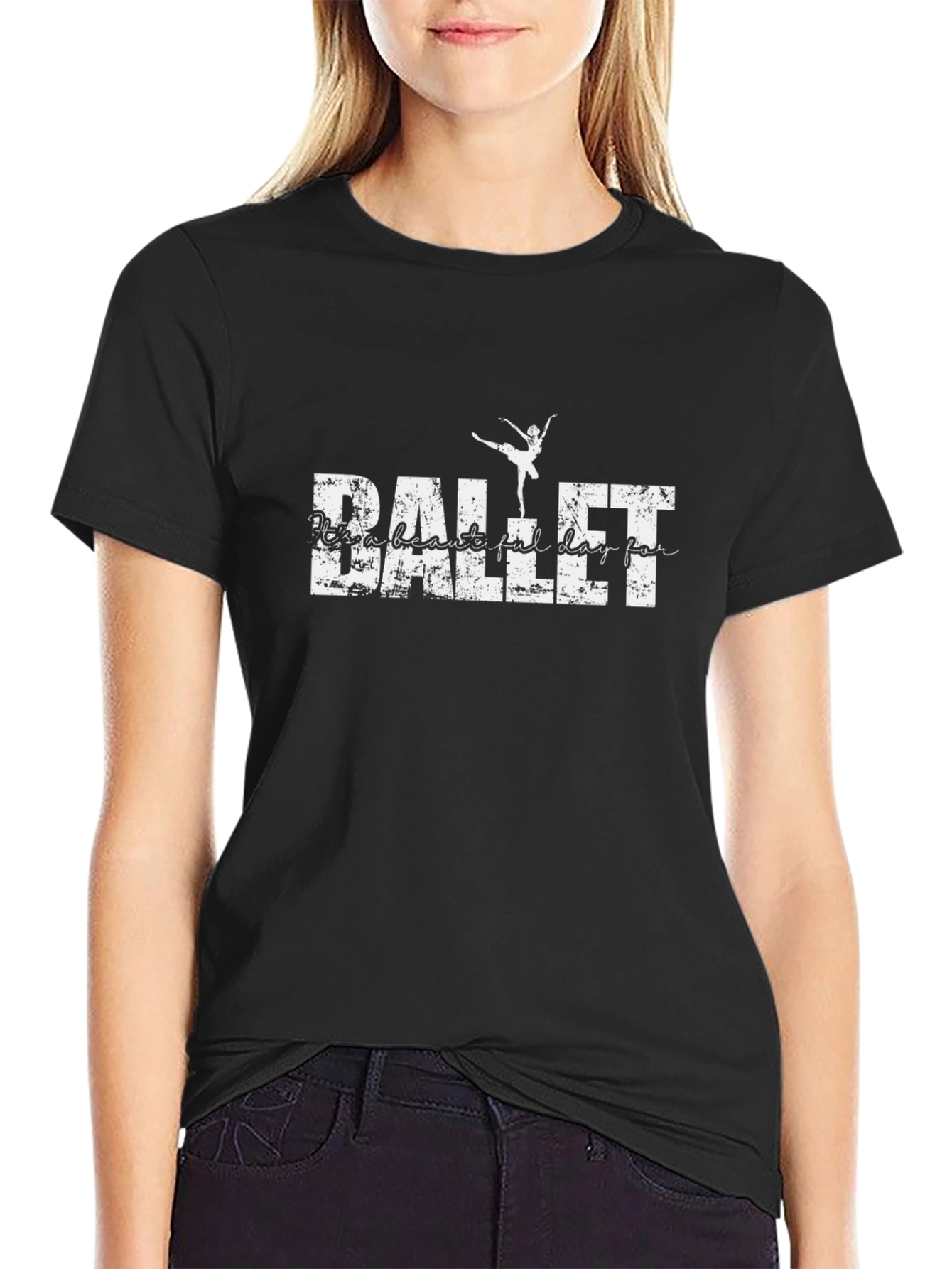 Ballet Dancer T-Shirt - A Beautiful Day For