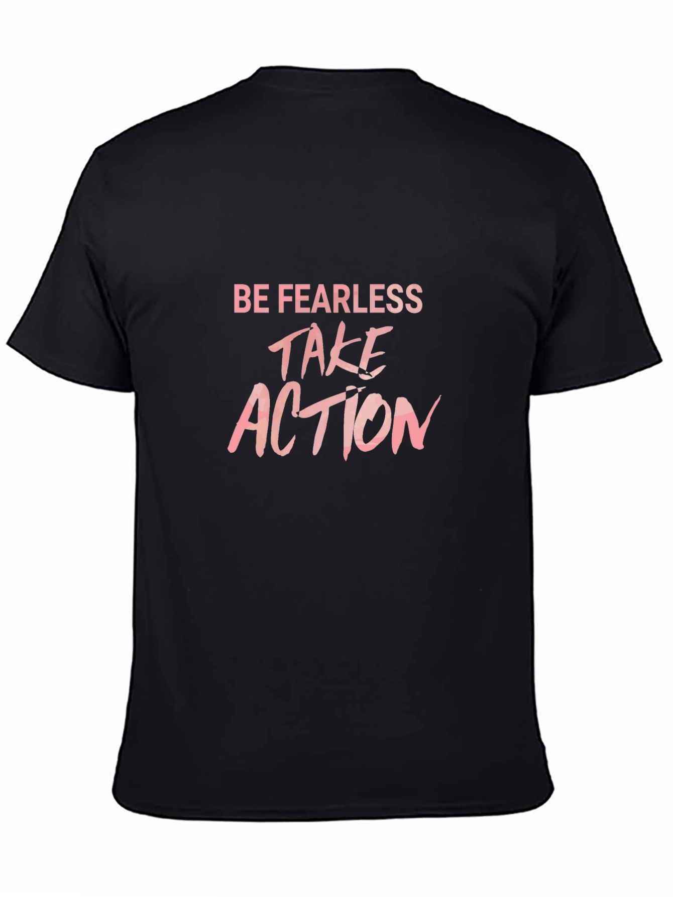 Be Fearless Take Action Graphic Tee