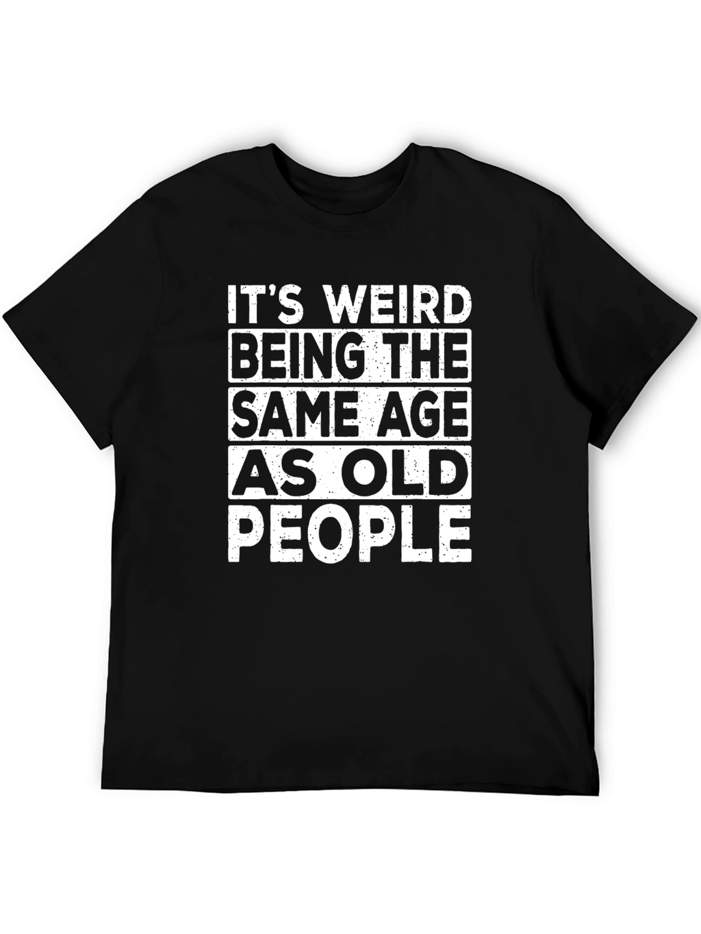 Funny Same Age as Old People Black T-Shirt