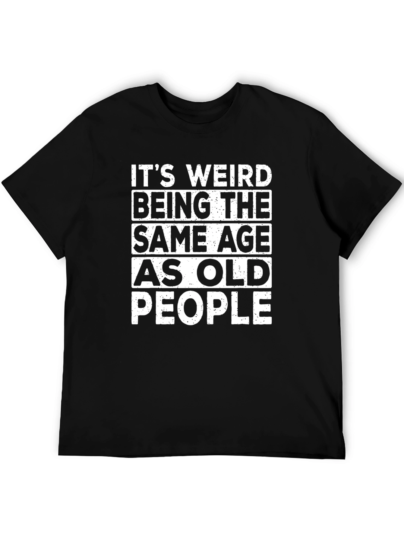 Funny Same Age as Old People Black T-Shirt