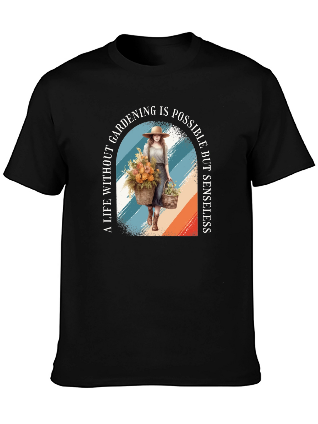 Gardening Life T-Shirt - A Life Without Gardening