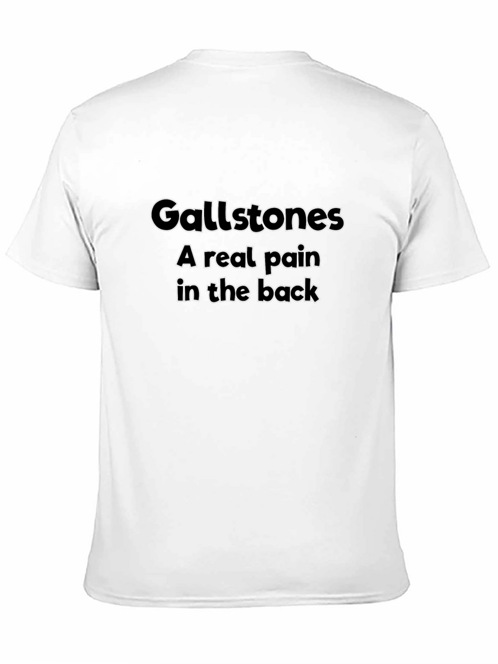 Gallstones A Real Pain T-Shirt - Black