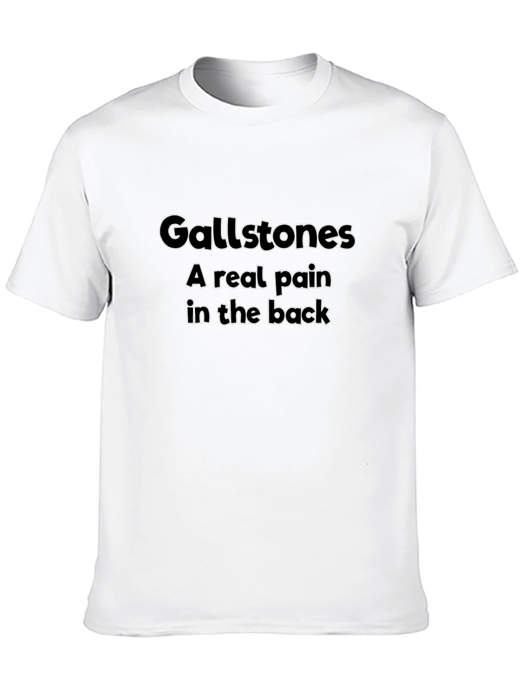 Gallstones A Real Pain T-Shirt - Black
