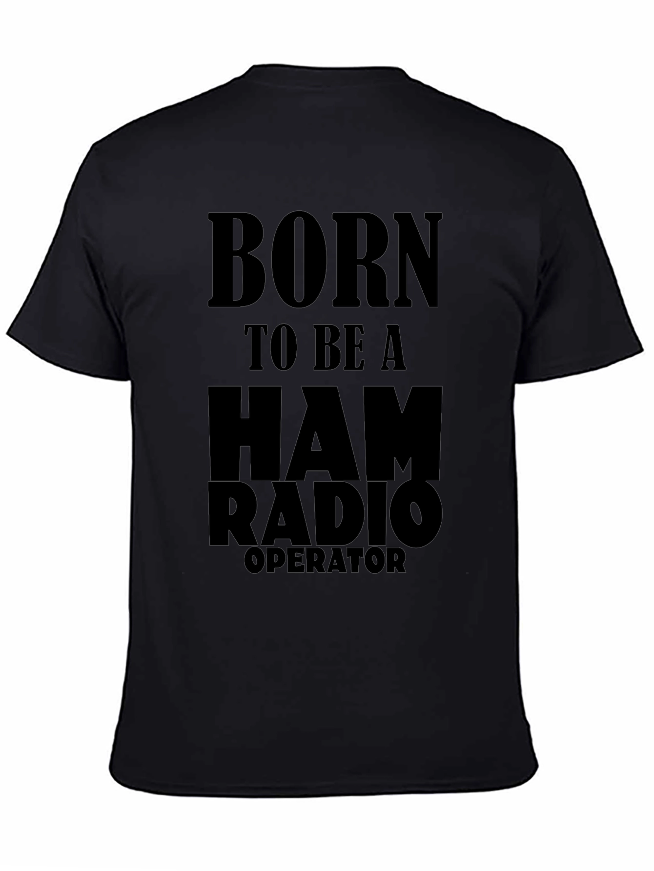 Born To Be A Ham Radio Operator T-Shirt