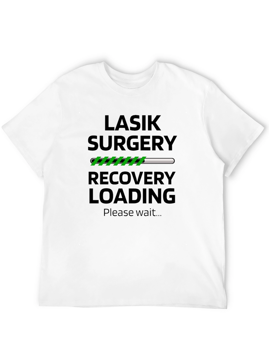 LASIK Surgery Recovery Loading T-Shirt