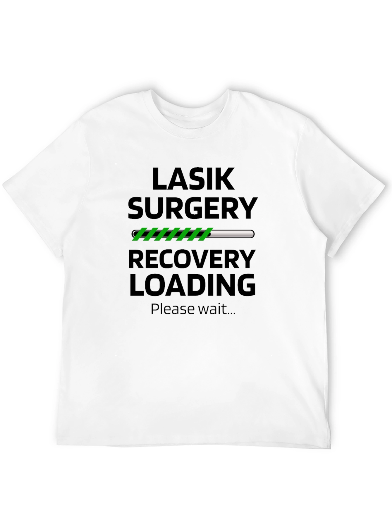LASIK Surgery Recovery Loading T-Shirt