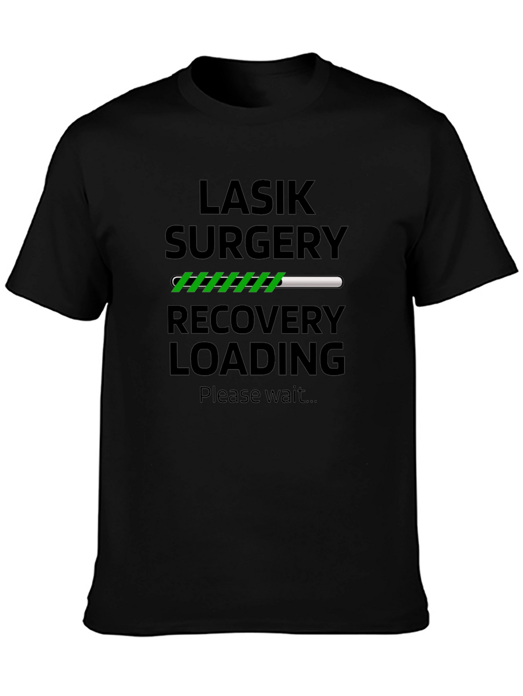 LASIK Surgery Recovery Loading T-Shirt