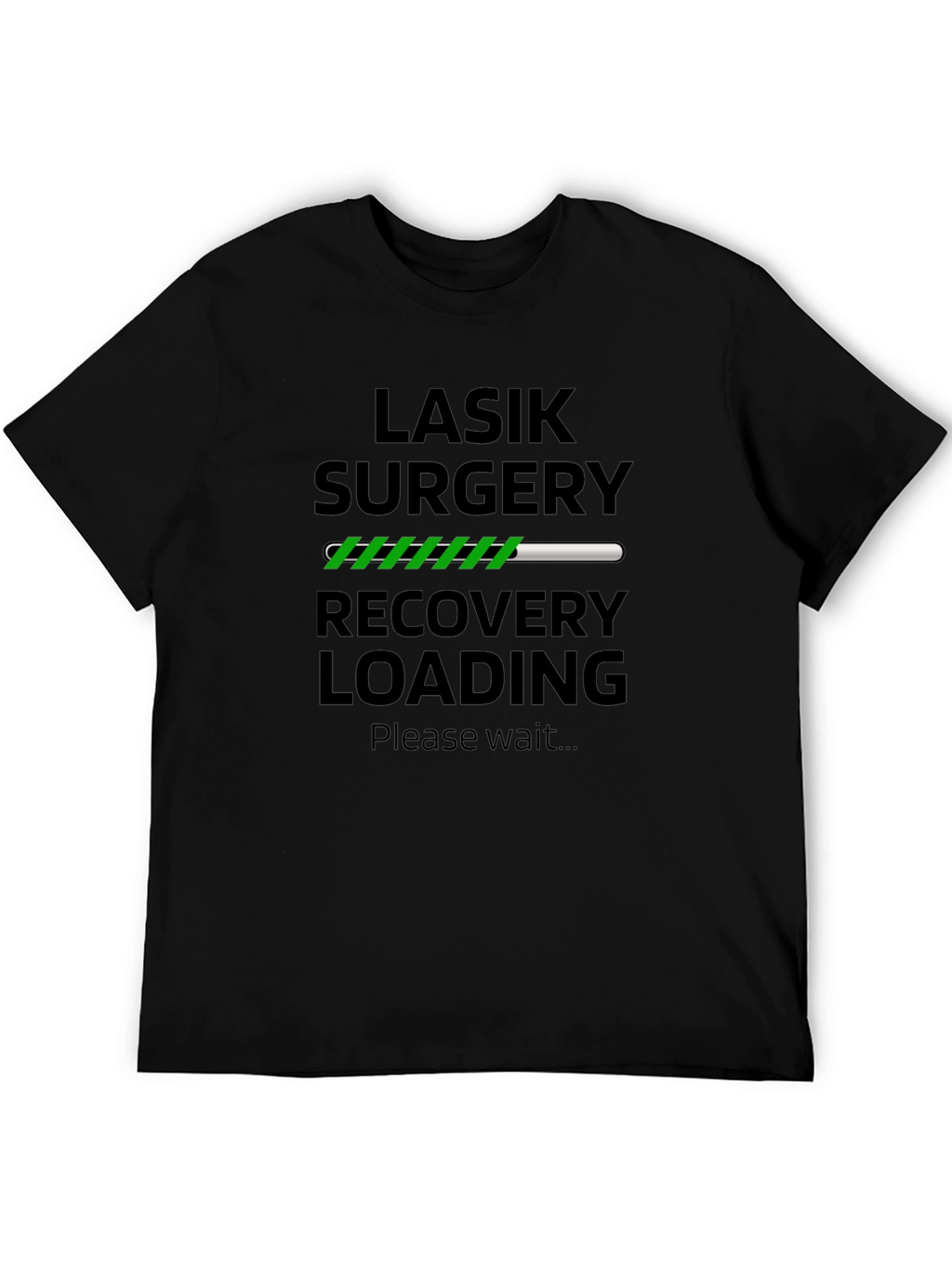 LASIK Surgery Recovery Loading T-Shirt