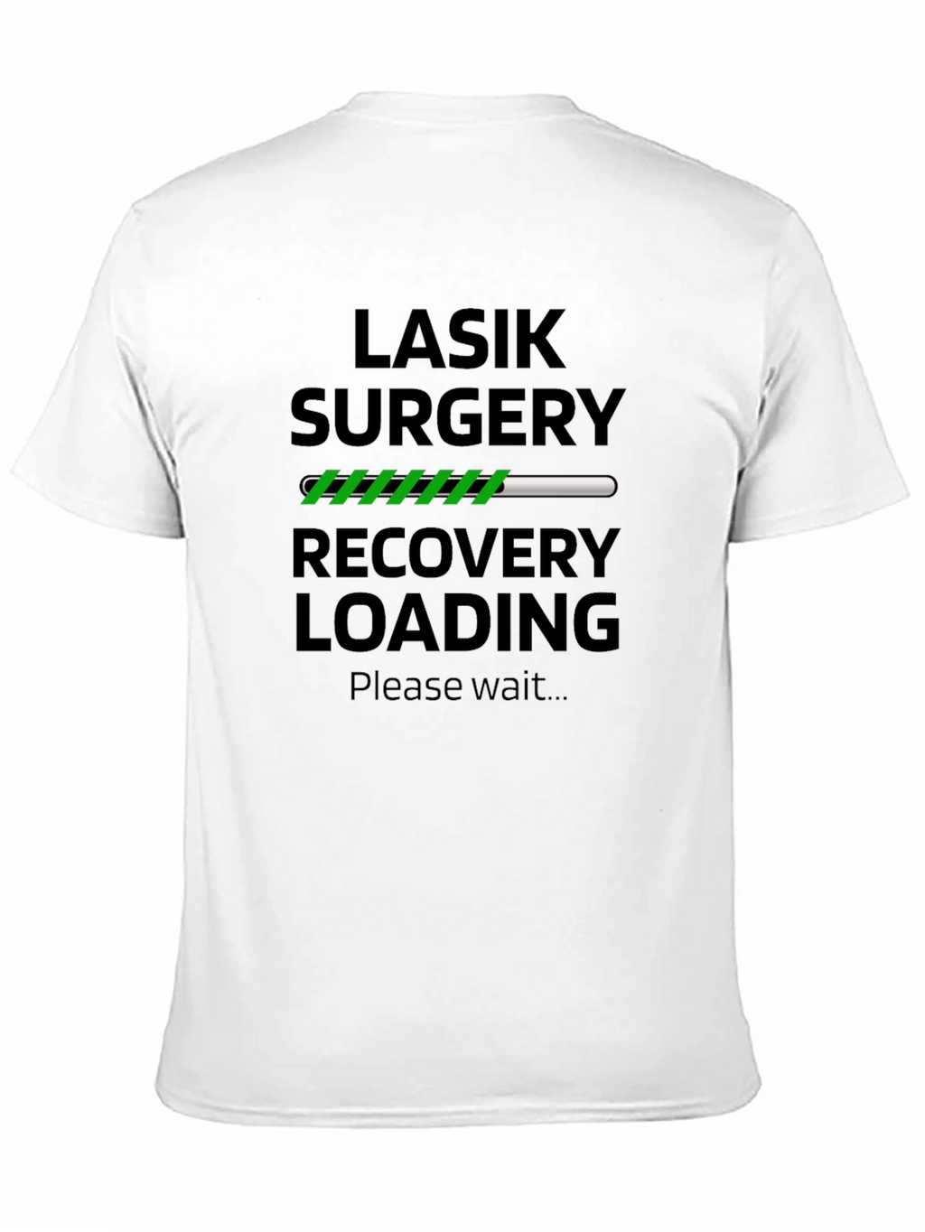 LASIK Surgery Recovery Loading T-Shirt